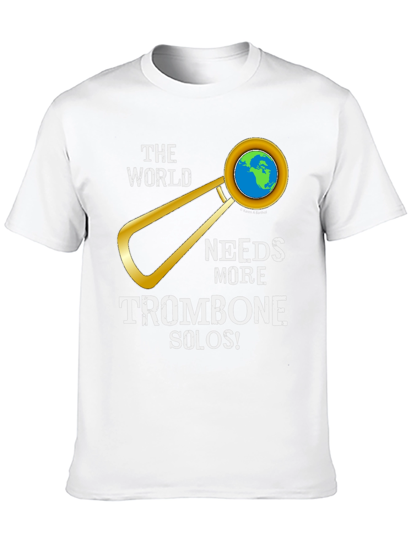 The World Needs More Trombone Solos T-Shirt