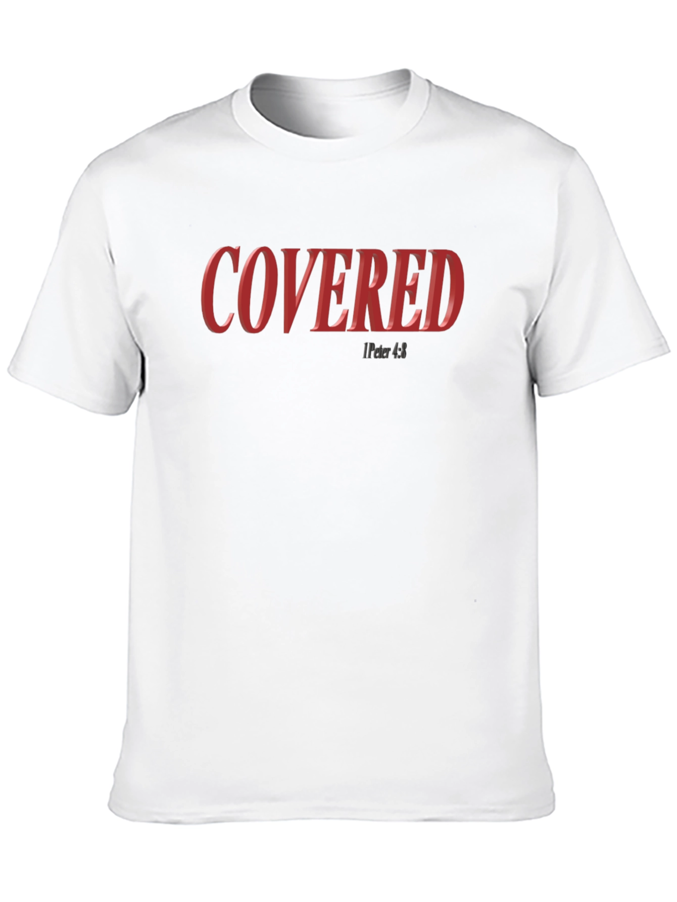 Covered 1 Peter 4:8 T-Shirt