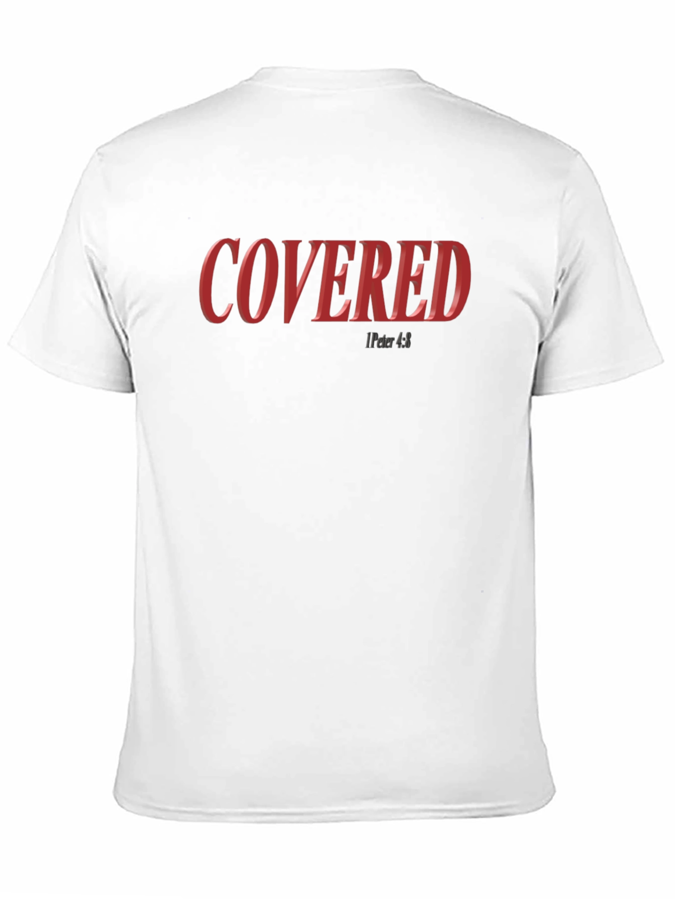 Covered 1 Peter 4:8 T-Shirt