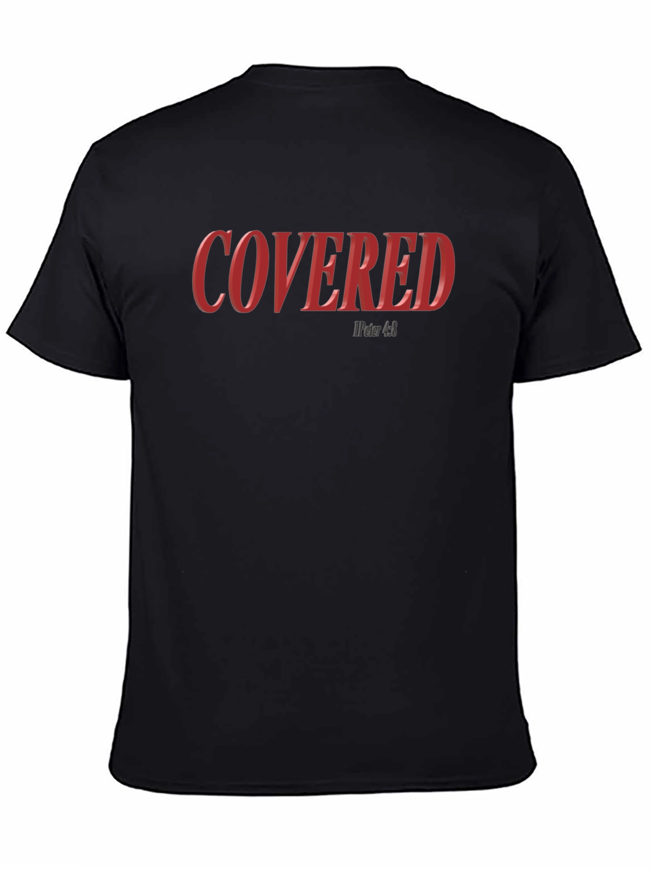 Covered 1 Peter 4:8 T-Shirt