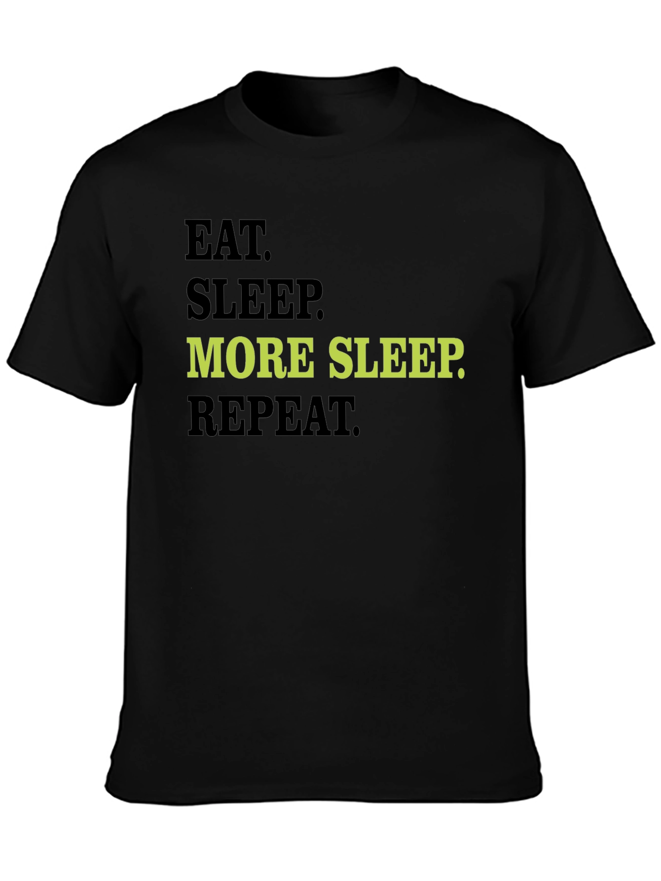 Eat Sleep More Sleep Repeat Graphic Tee
