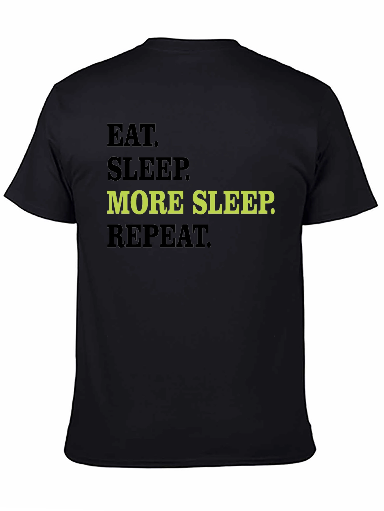 Eat Sleep More Sleep Repeat Graphic Tee