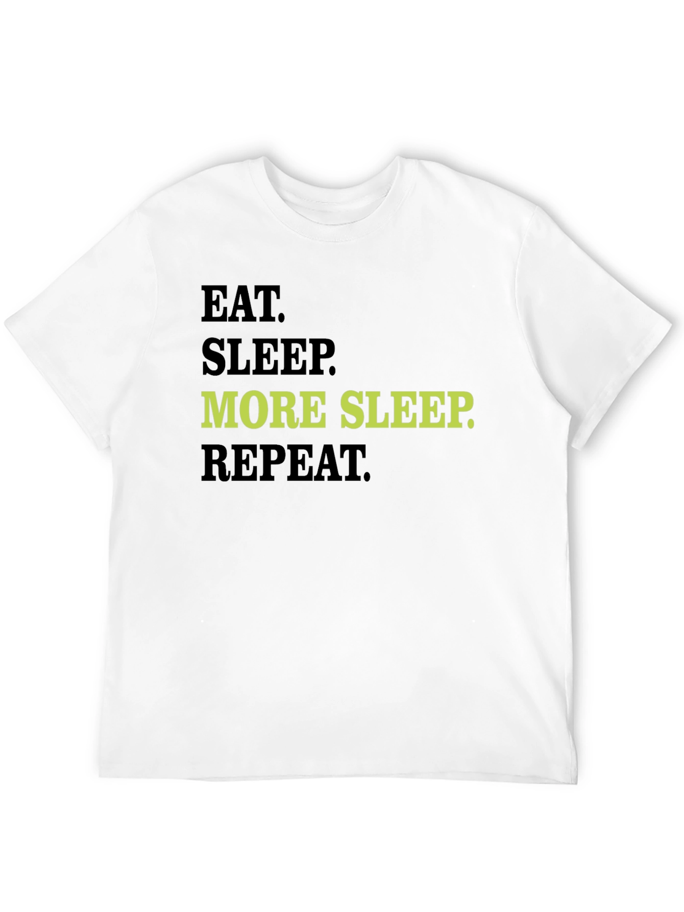 Eat Sleep More Sleep Repeat Graphic Tee