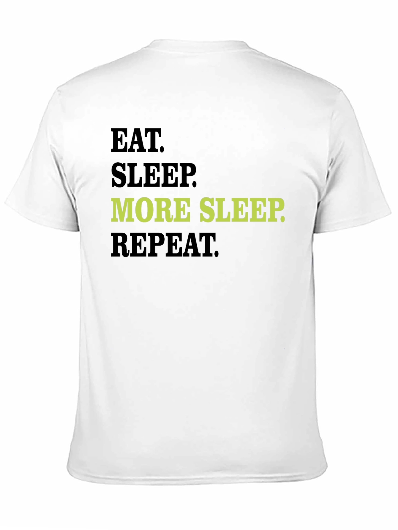 Eat Sleep More Sleep Repeat Graphic Tee