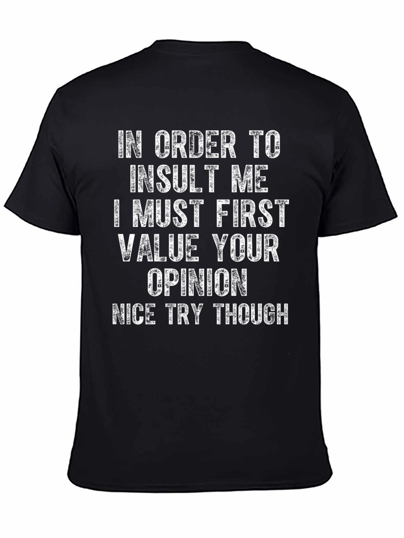 Funny Sarcastic T-Shirt - Value Your Opinion