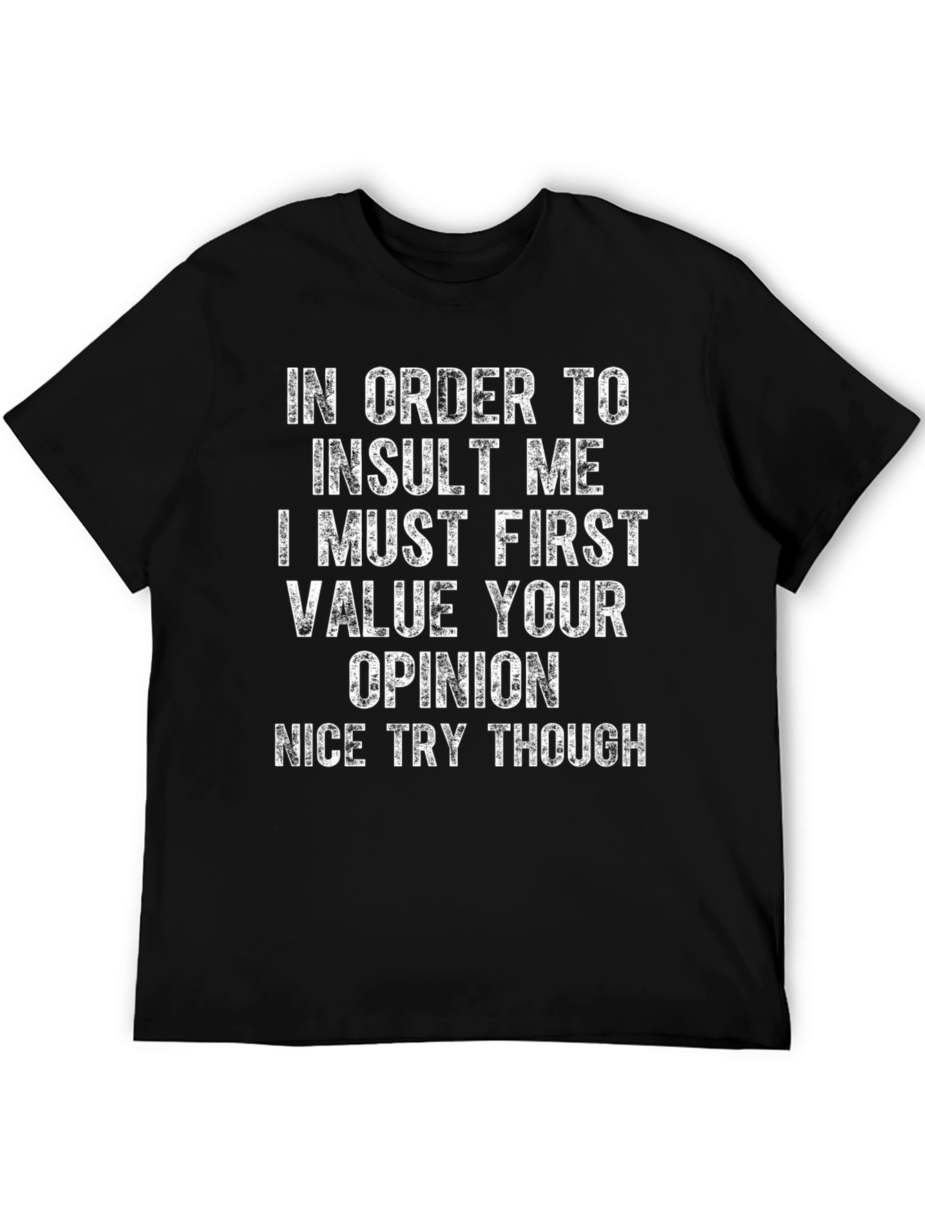 Funny Sarcastic T-Shirt - Value Your Opinion