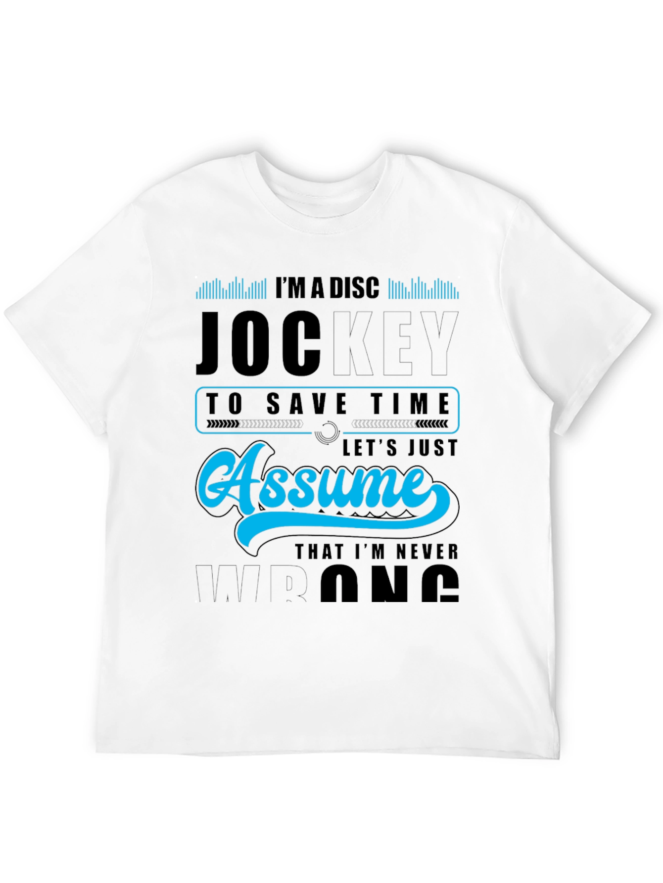 Im A Disc Jockey Graphic T-Shirt