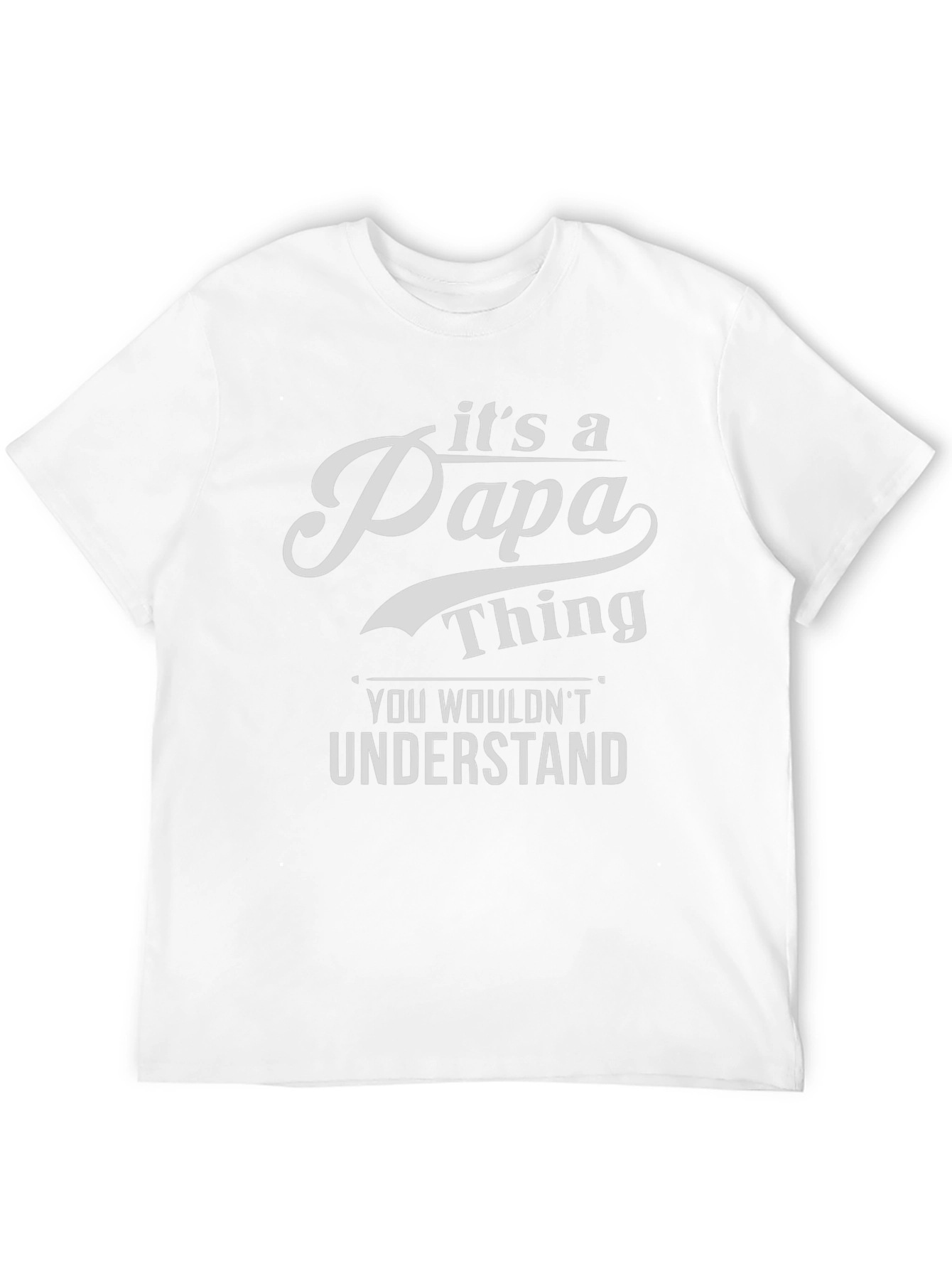 Its a Papa Thing T-Shirt
