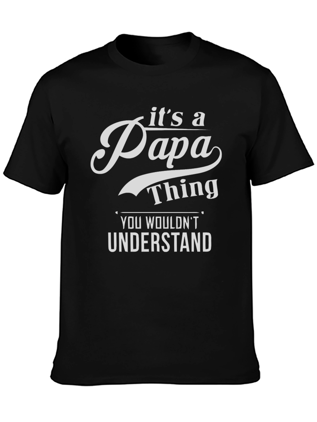 Its a Papa Thing T-Shirt