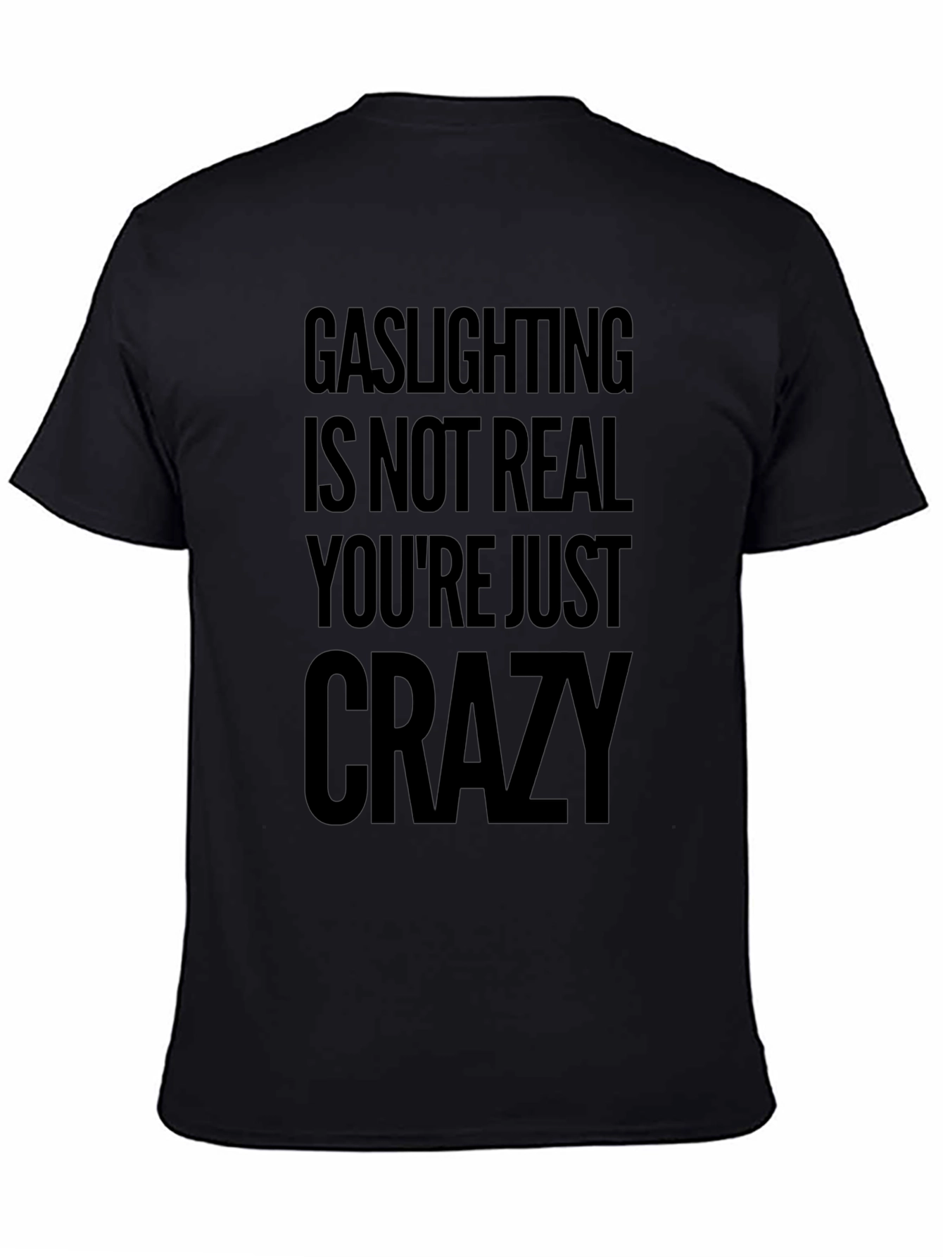 Gaslighting Is Not Real Graphic Tee