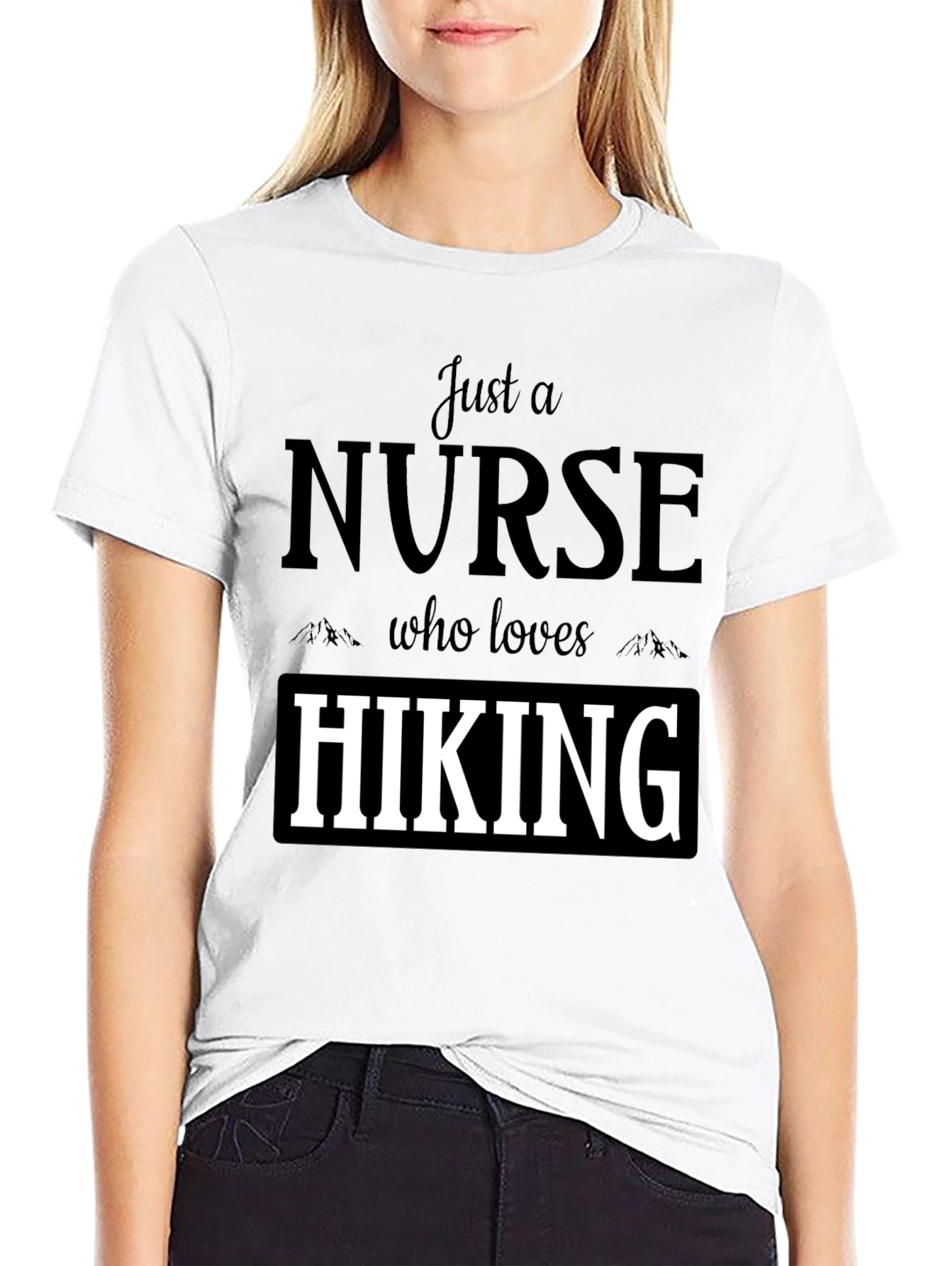 Nurse Hiking T-Shirt: Just a Nurse Who Loves Hiking