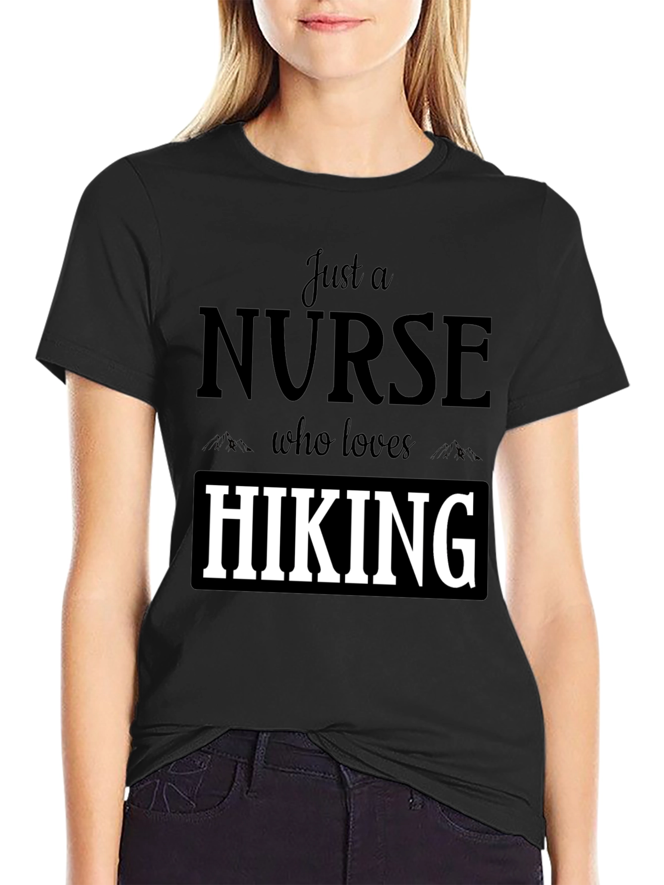 Nurse Hiking T-Shirt: Just a Nurse Who Loves Hiking