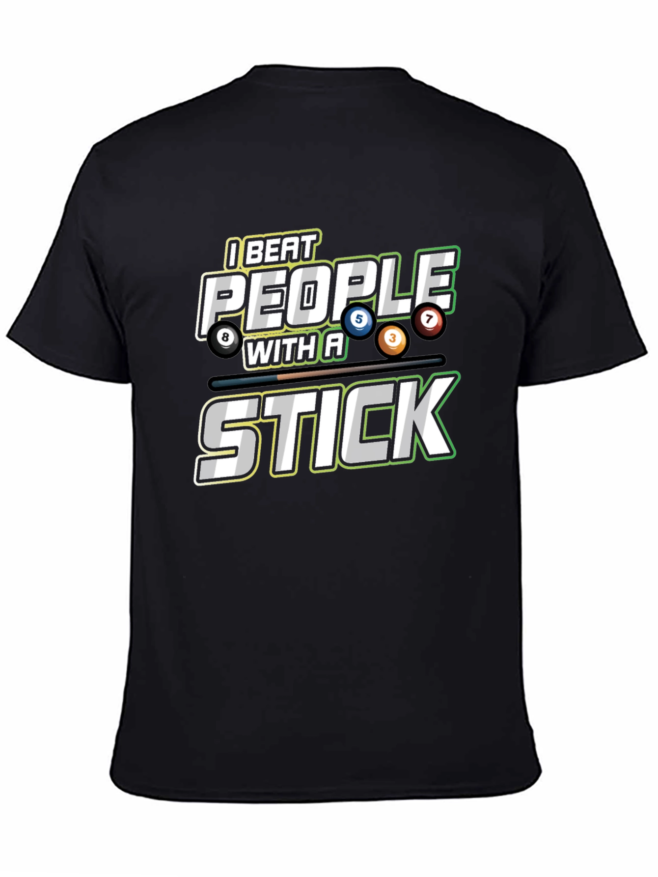 I Beat People with a Stick Billiards T-Shirt