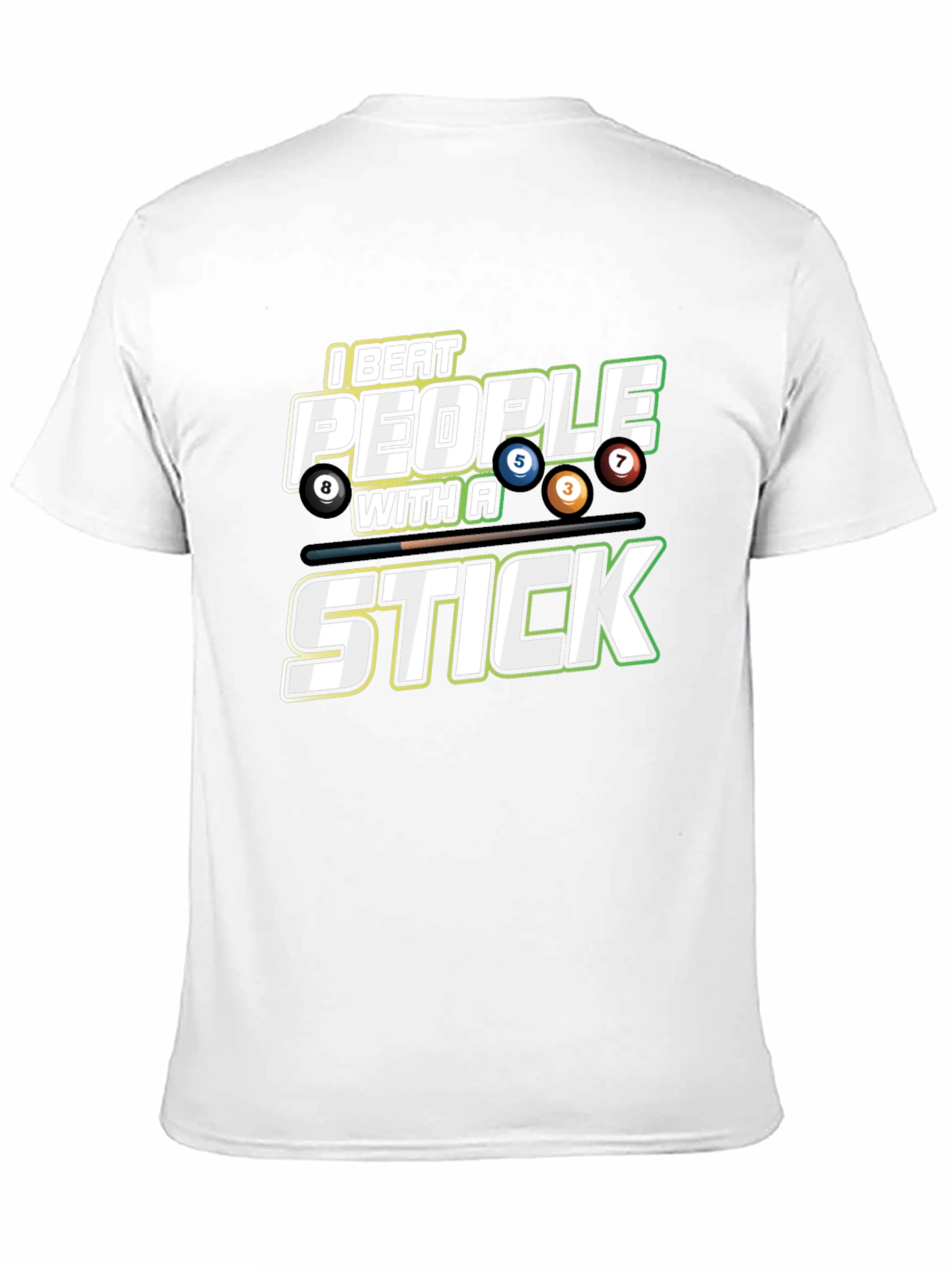 I Beat People with a Stick Billiards T-Shirt