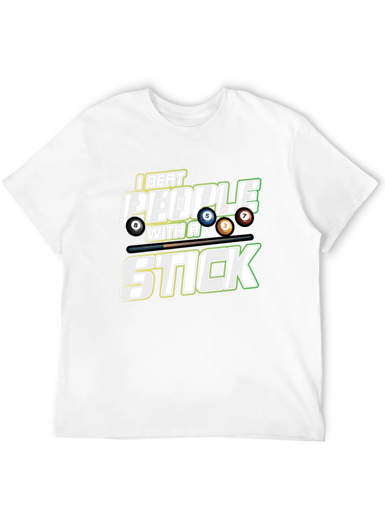 I Beat People with a Stick Billiards T-Shirt