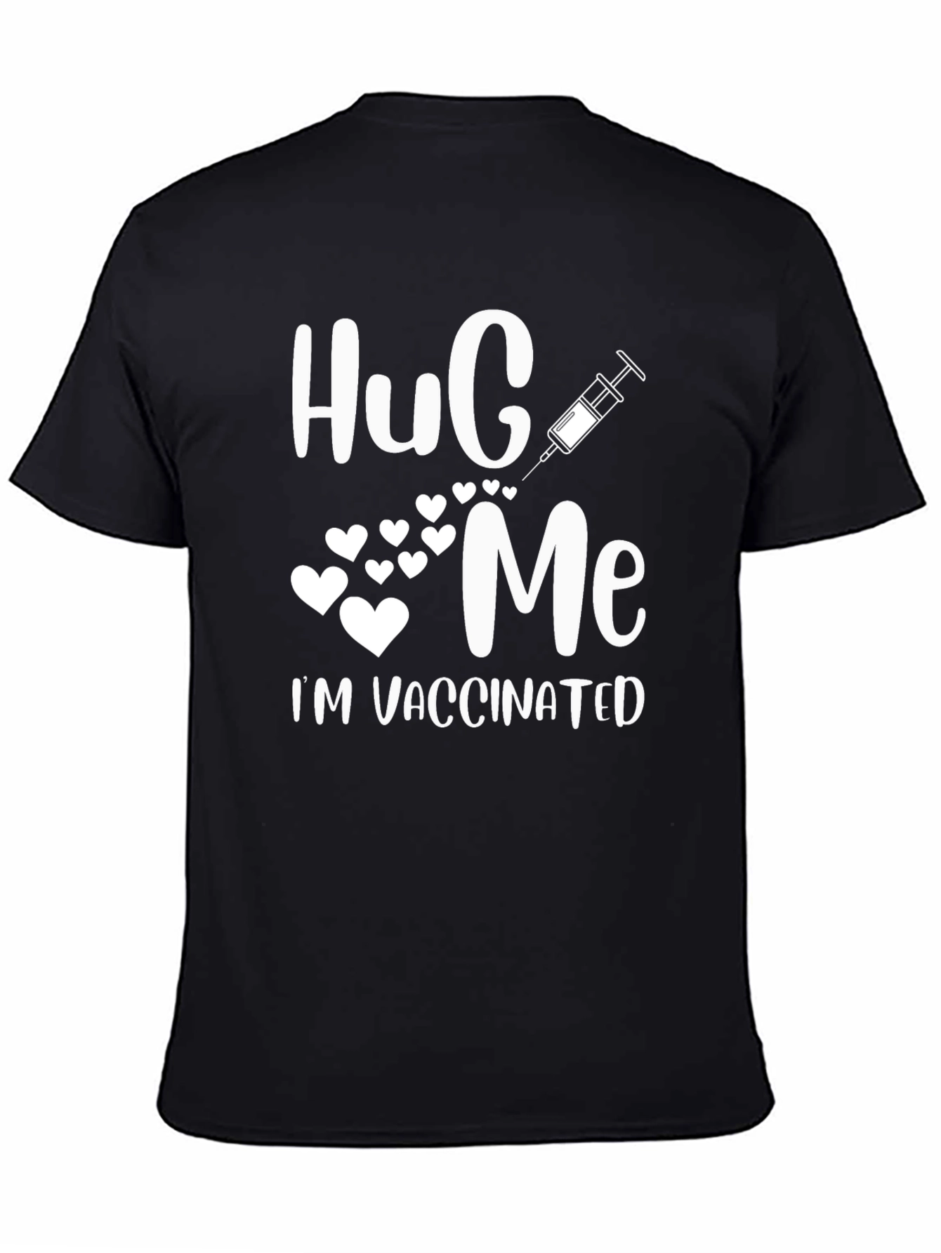 Hug Me Im Vaccinated Graphic T-Shirt