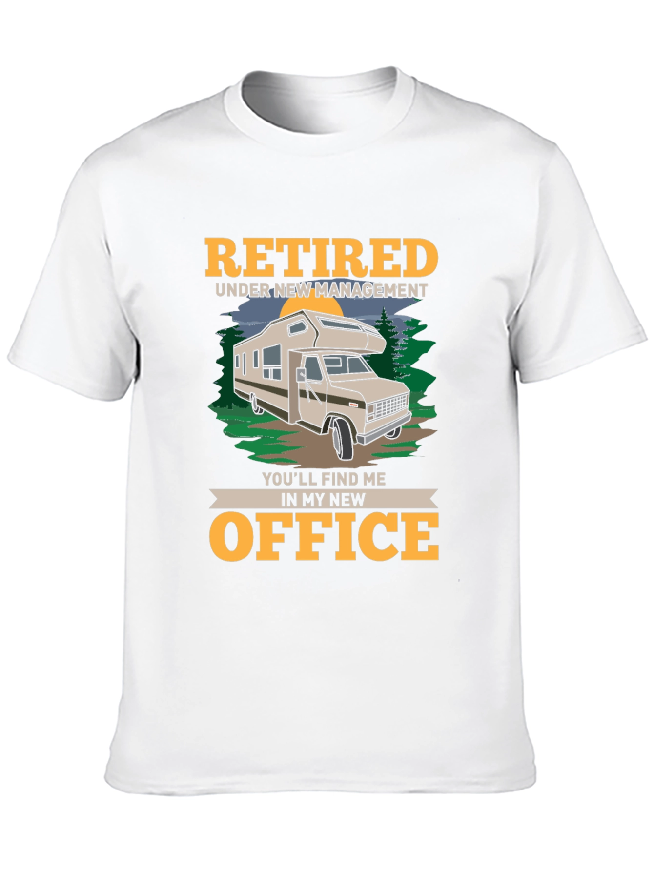 Retired RV Life T-Shirt - New Office