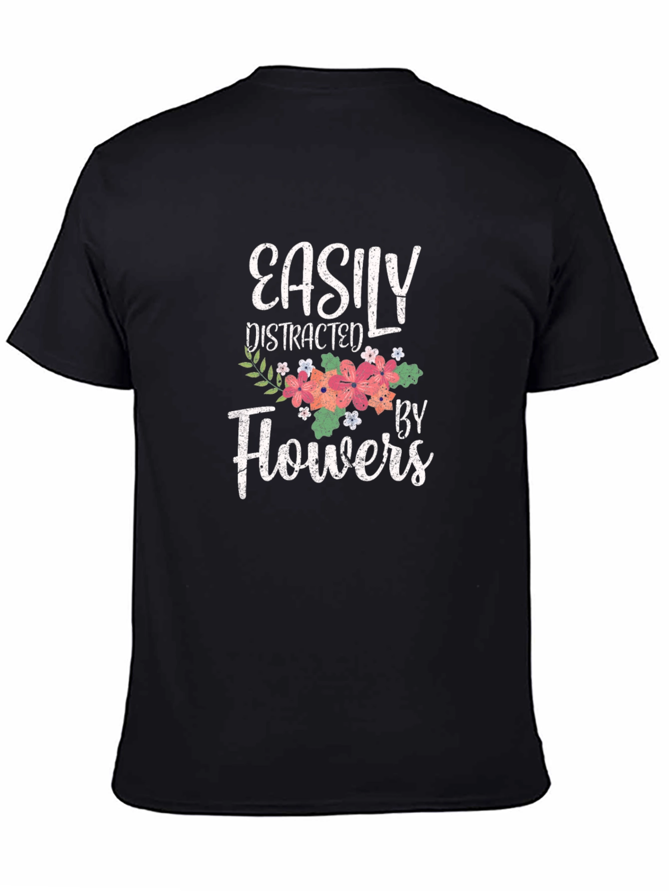 Easily Distracted By Flowers Graphic Tee