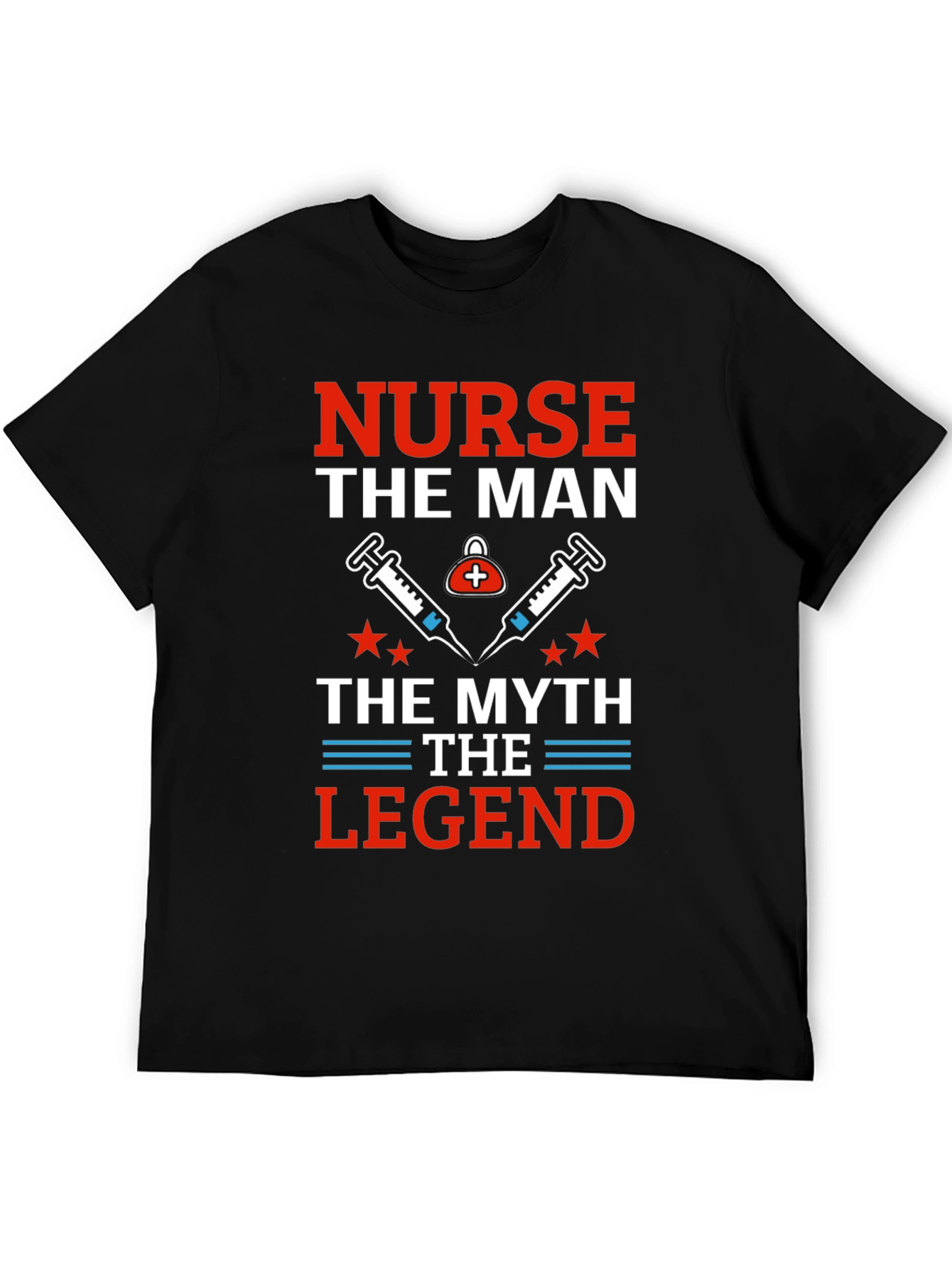 Nurse The Man Myth Legend Graphic Tee