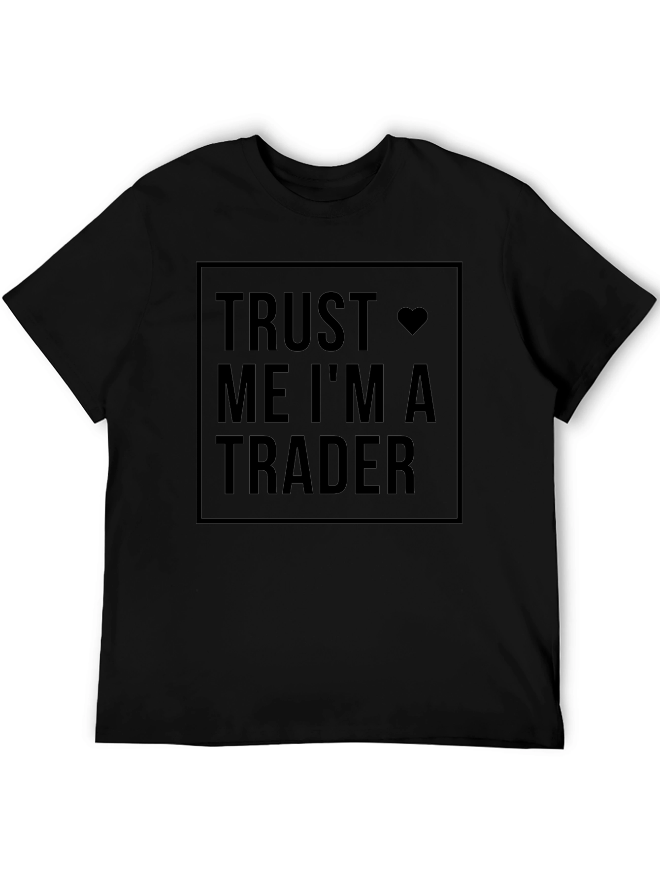Trust Me Im A Trader Black T-Shirt