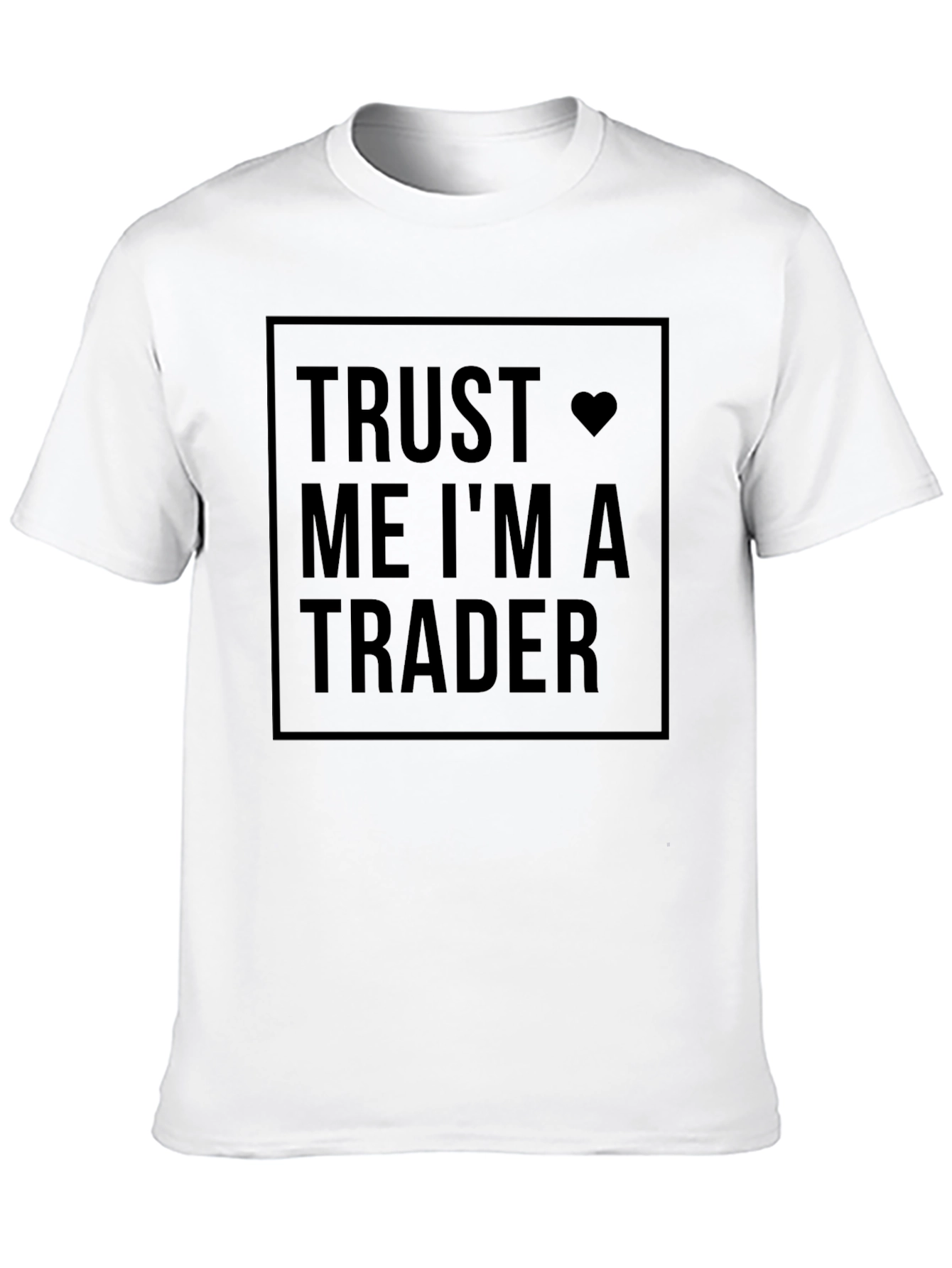 Trust Me Im A Trader Black T-Shirt