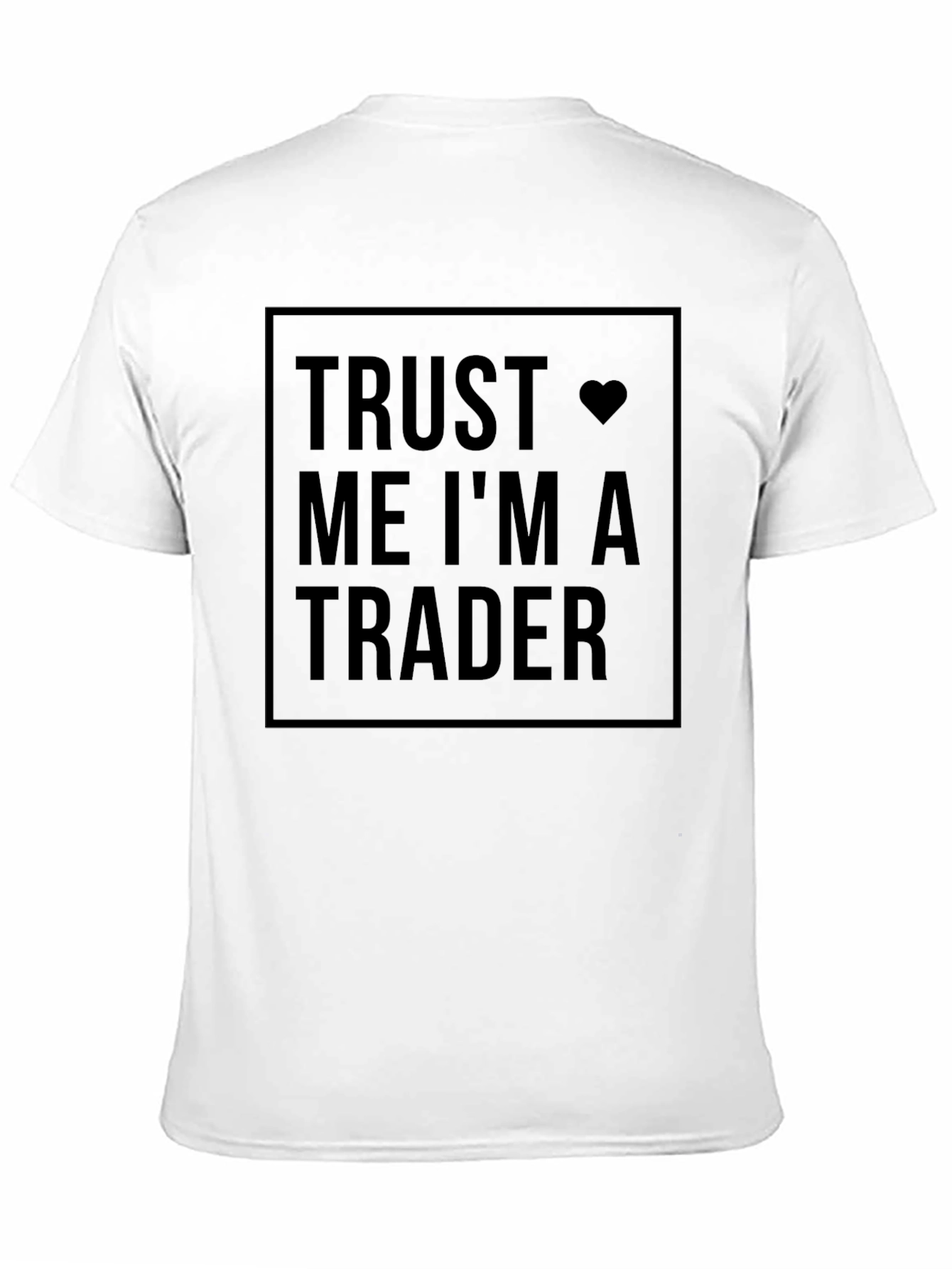 Trust Me Im A Trader Black T-Shirt