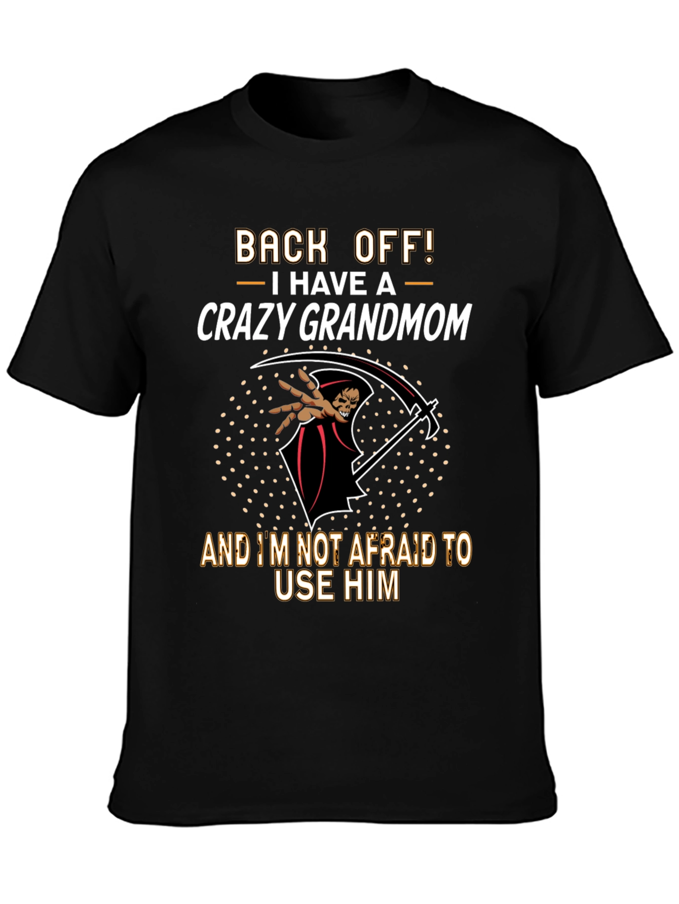 Crazy Grandmom T-Shirt - Back Off Tee