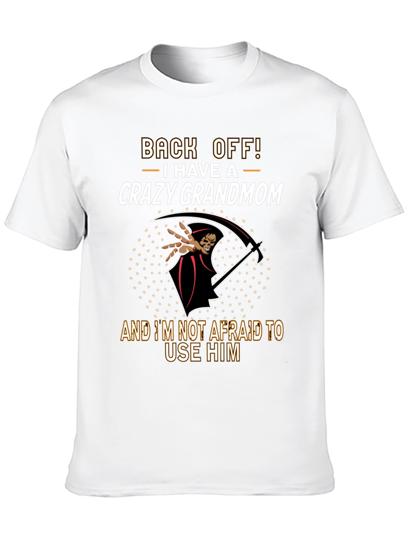 Crazy Grandmom T-Shirt - Back Off Tee