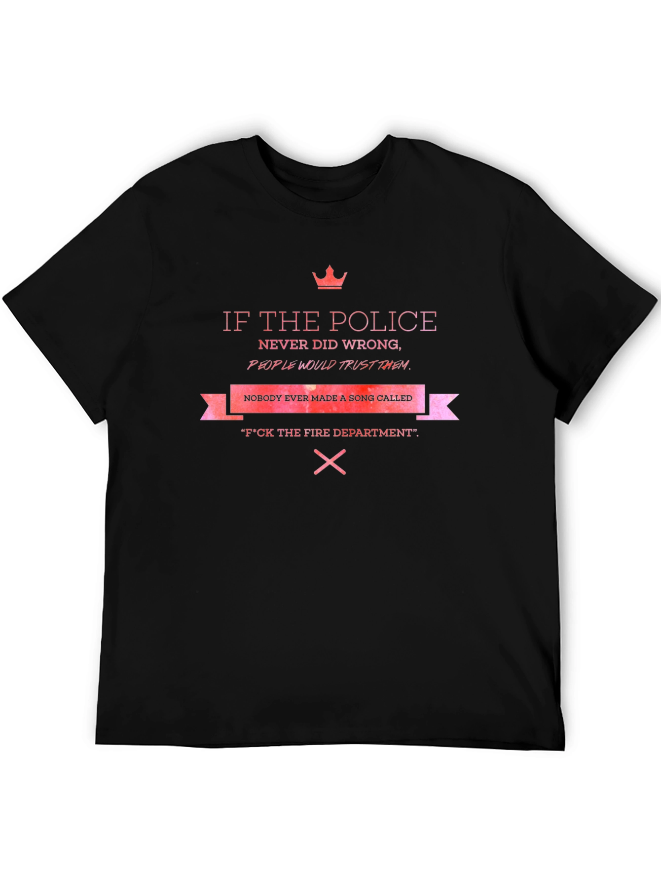 Sarcastic Police & Fire Department T-Shirt