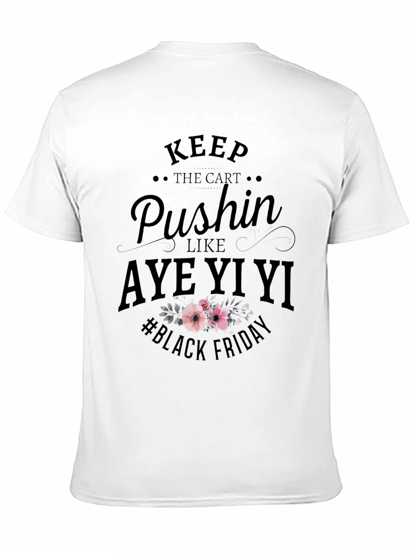 Keep Pushin Black Friday Tee