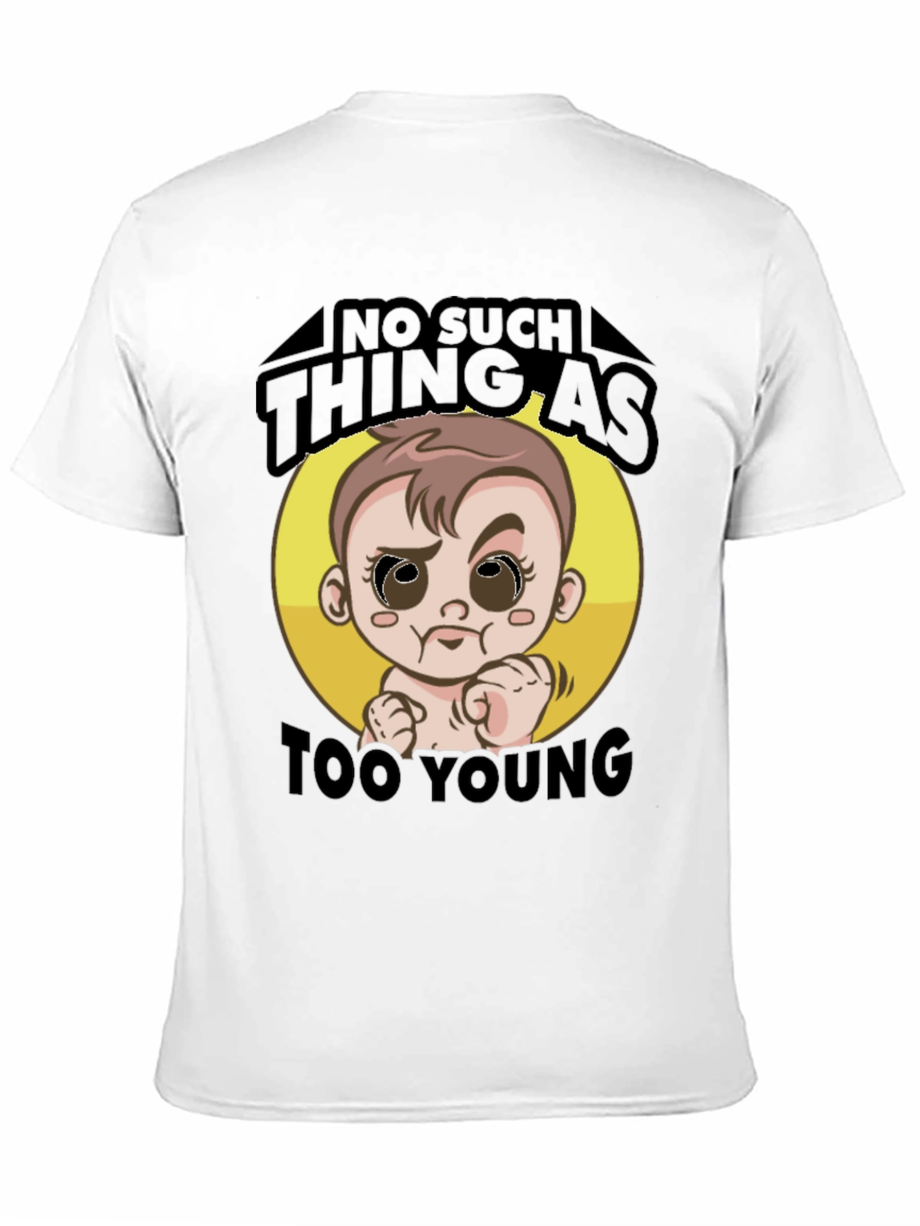 Funny Too Young Baby Graphic T-Shirt