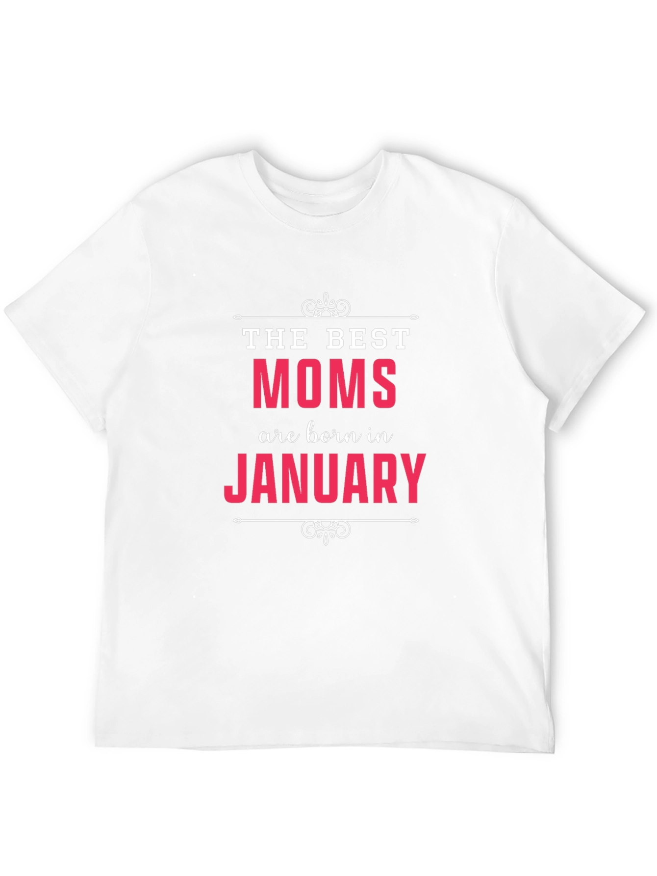 Best Moms are Born in January T-Shirt