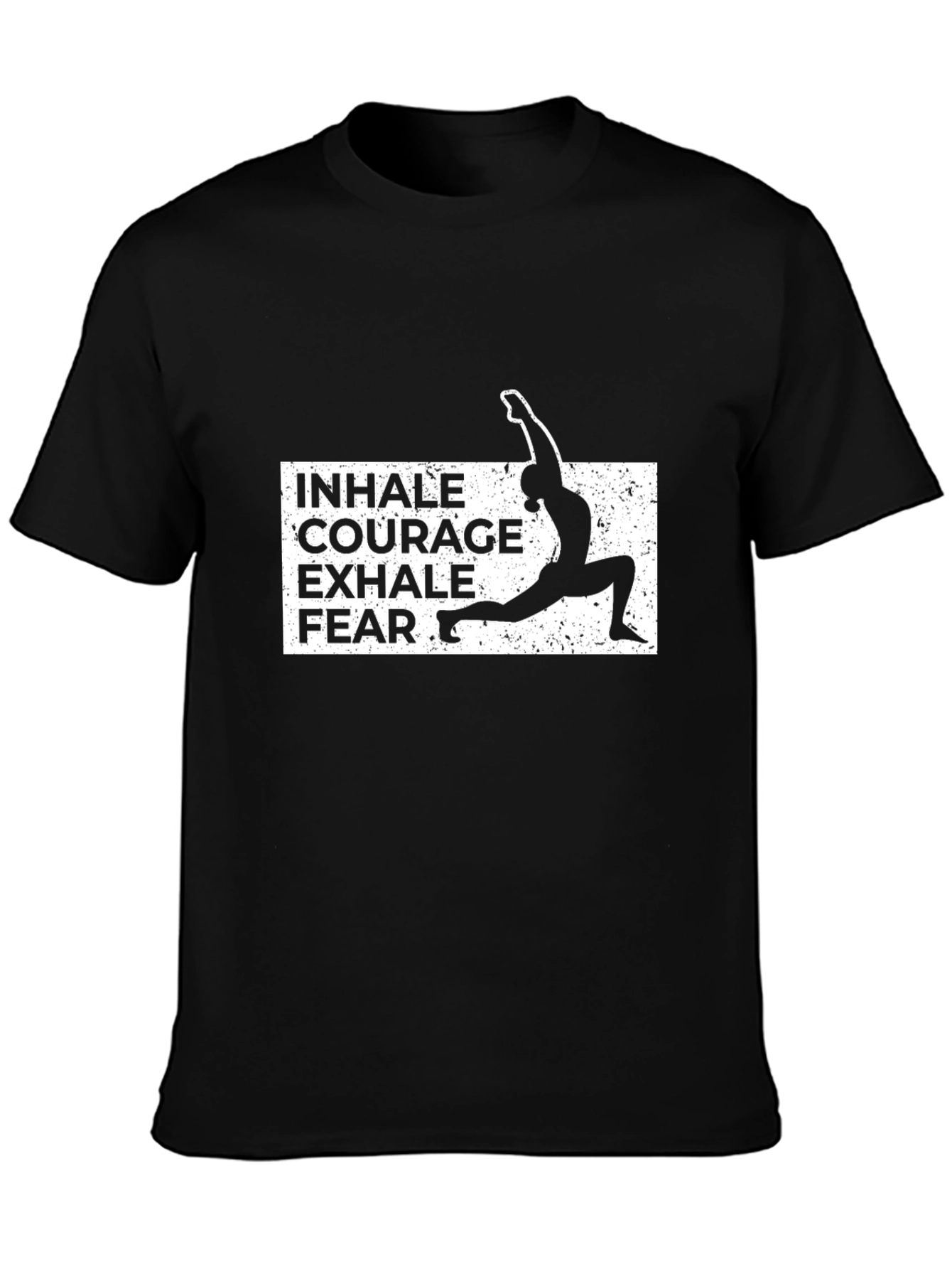 Yoga T-Shirt - Inhale Courage Exhale Fear
