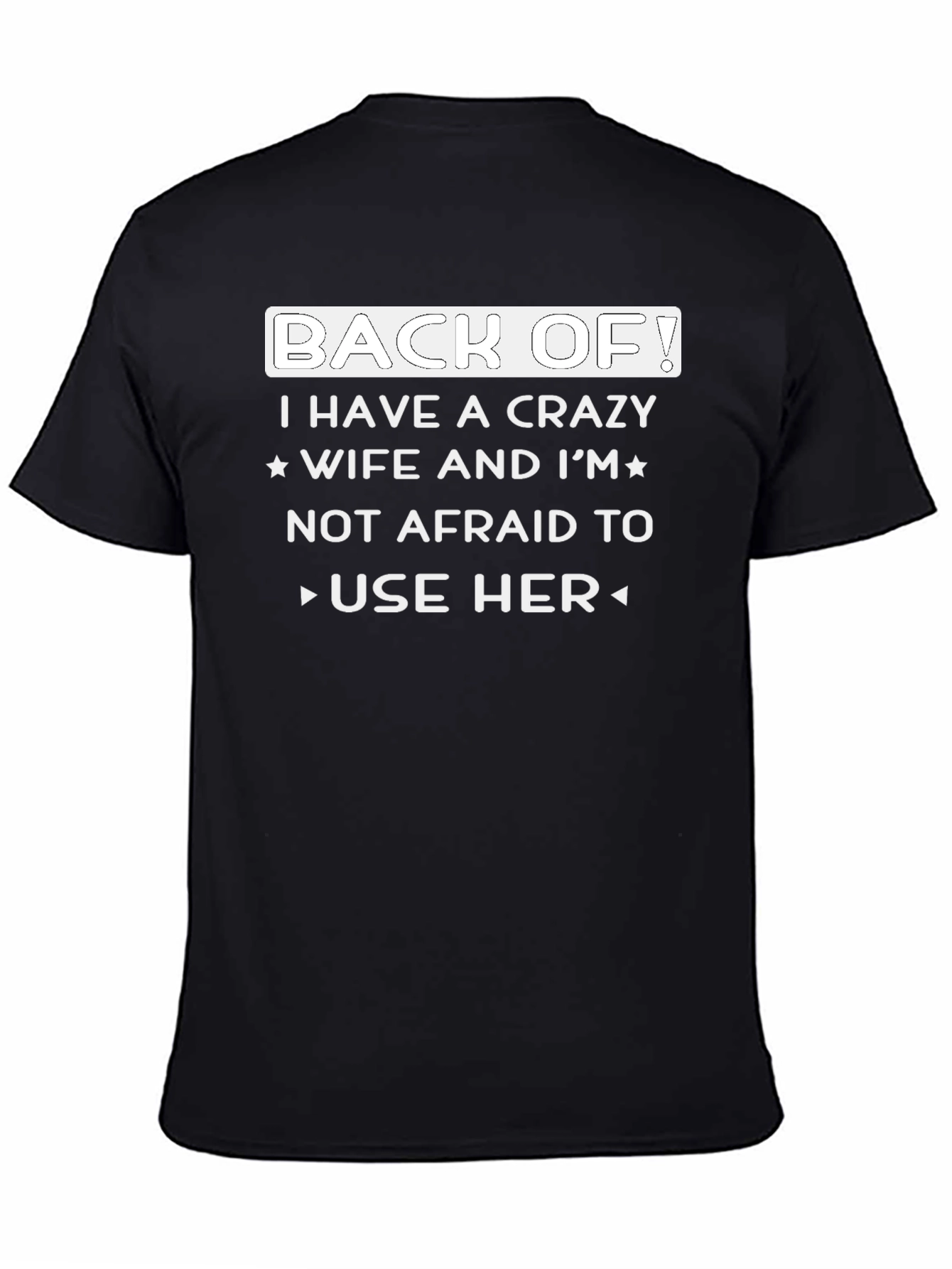 Crazy Wife T-Shirt: Back Off!