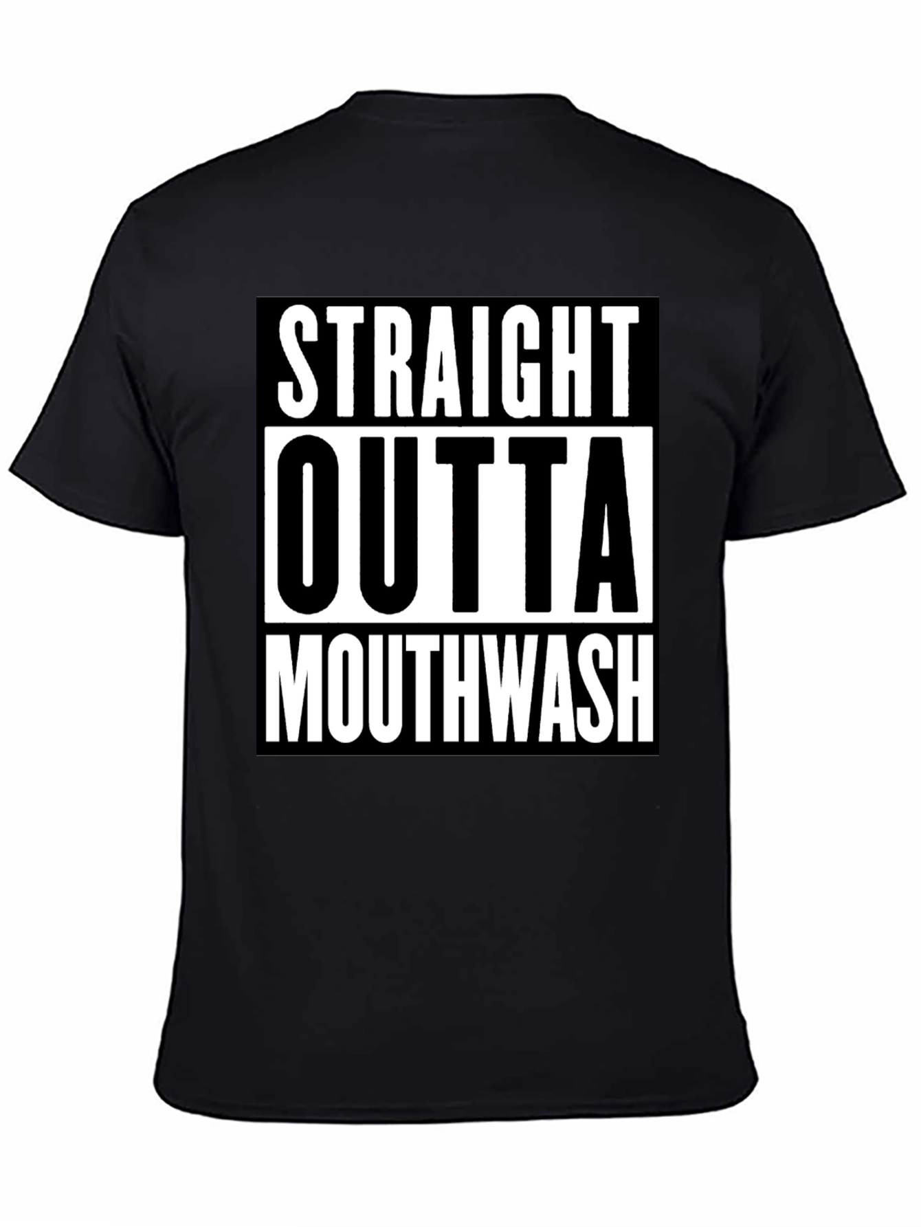 Straight Outta Mouthwash Graphic Tee