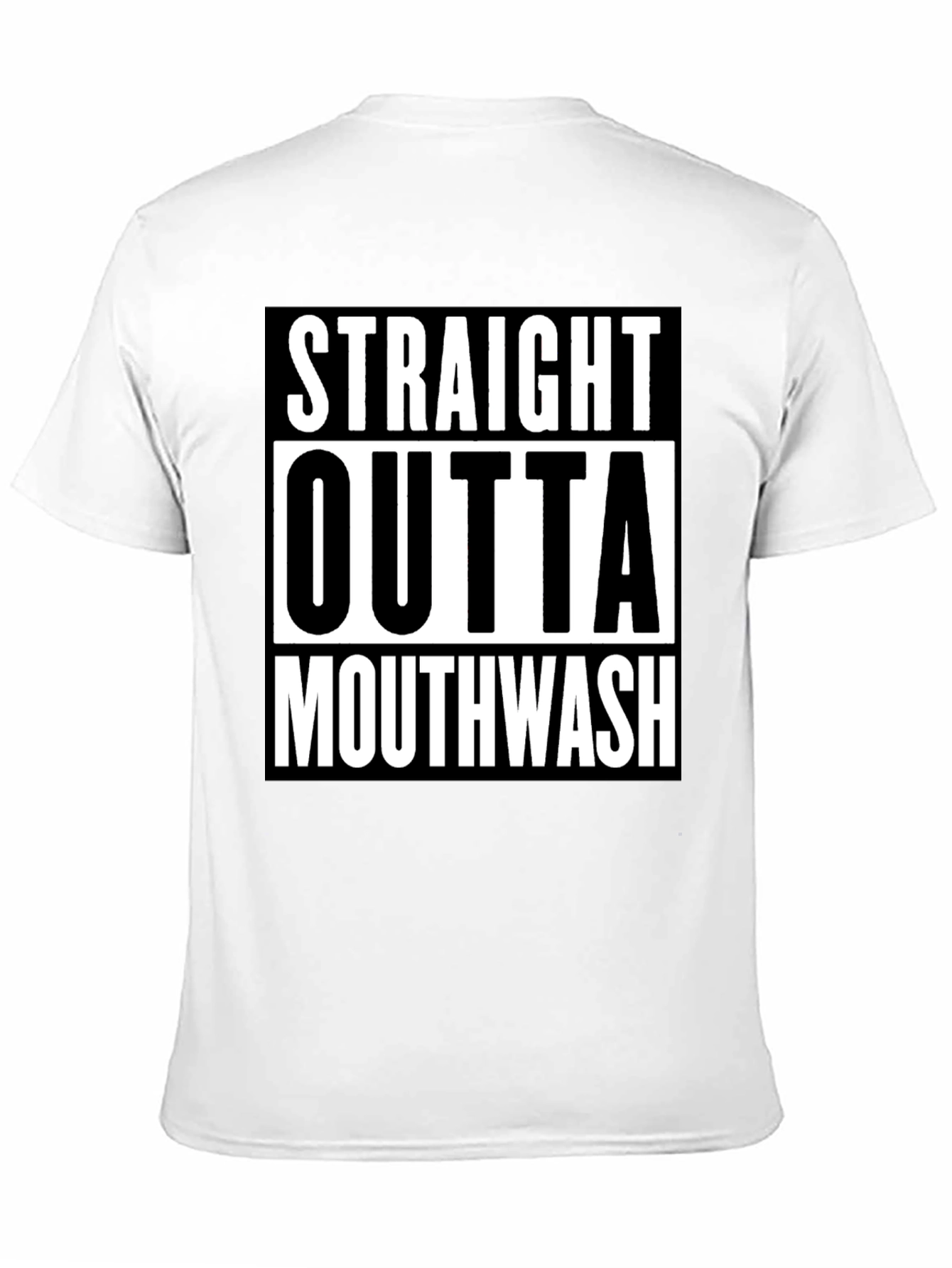 Straight Outta Mouthwash Graphic Tee