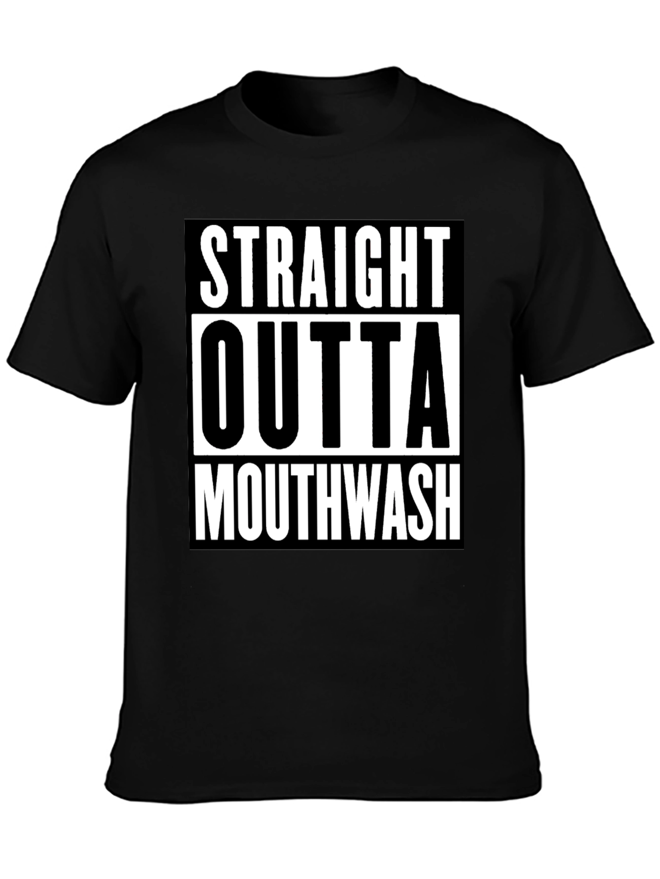 Straight Outta Mouthwash Graphic Tee