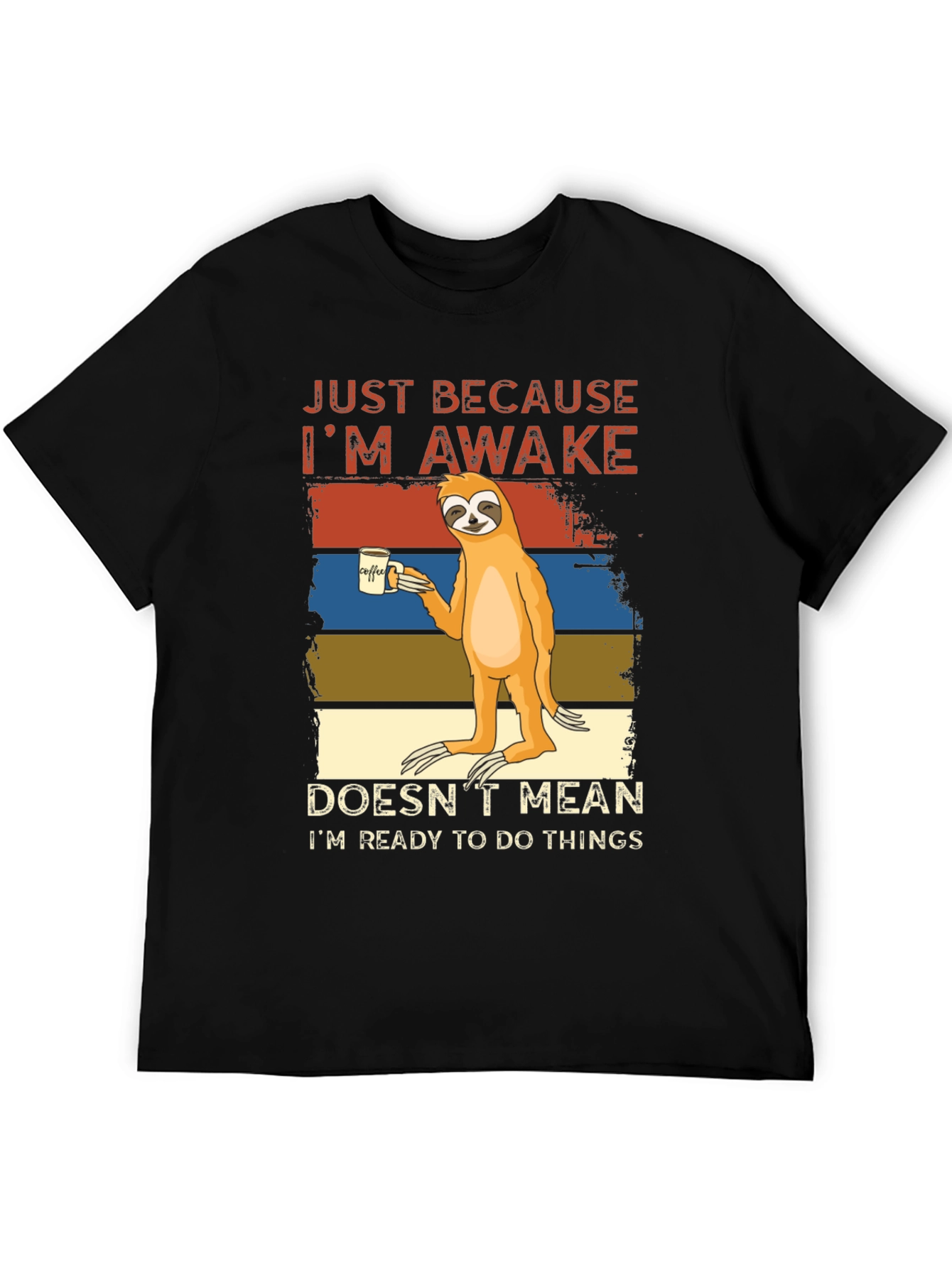 Lazy Sloth Coffee T-Shirt - Just Awake Funny Tee
