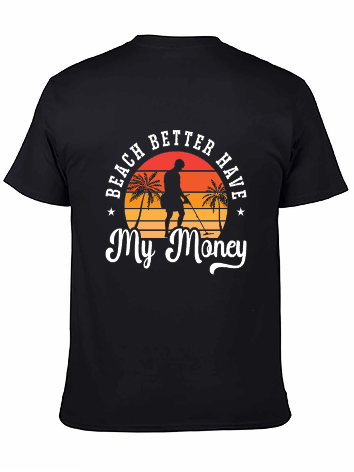 Beach Better Have My Money Black T-Shirt
