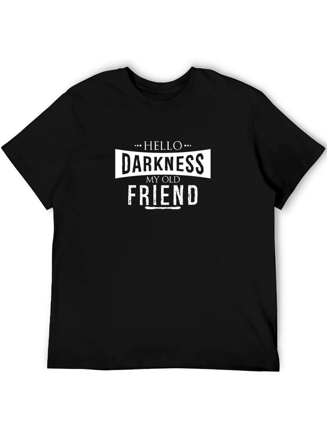 Hello Darkness My Old Friend Graphic T-Shirt