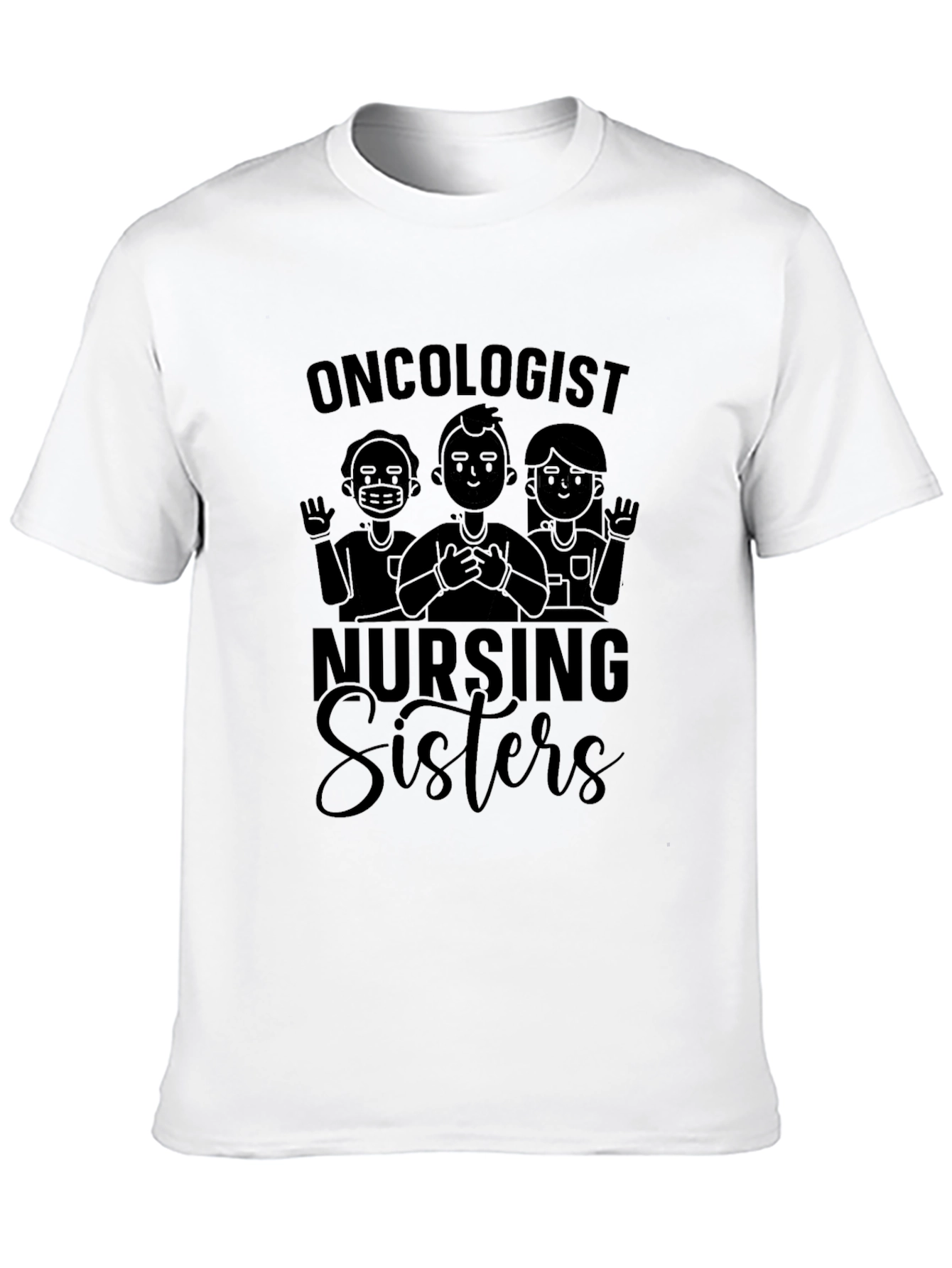 Oncologist Nursing Sisters Graphic Tee