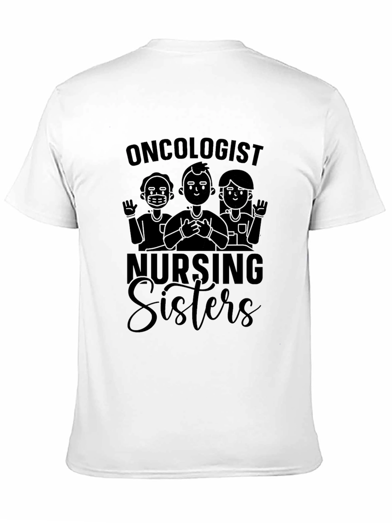 Oncologist Nursing Sisters Graphic Tee