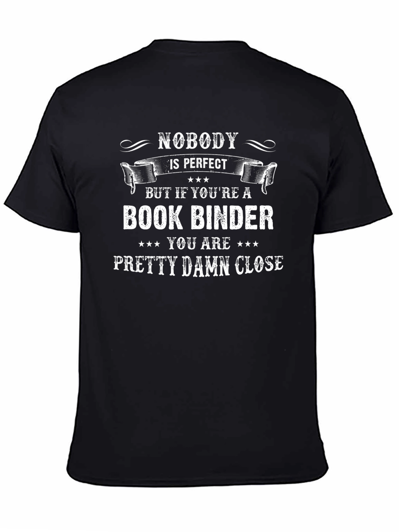 Book Binder T-Shirt - Nobodys Perfect Funny Tee