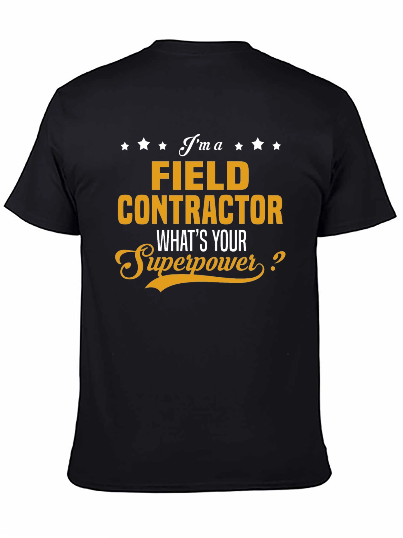 Field Contractor Superpower T-Shirt