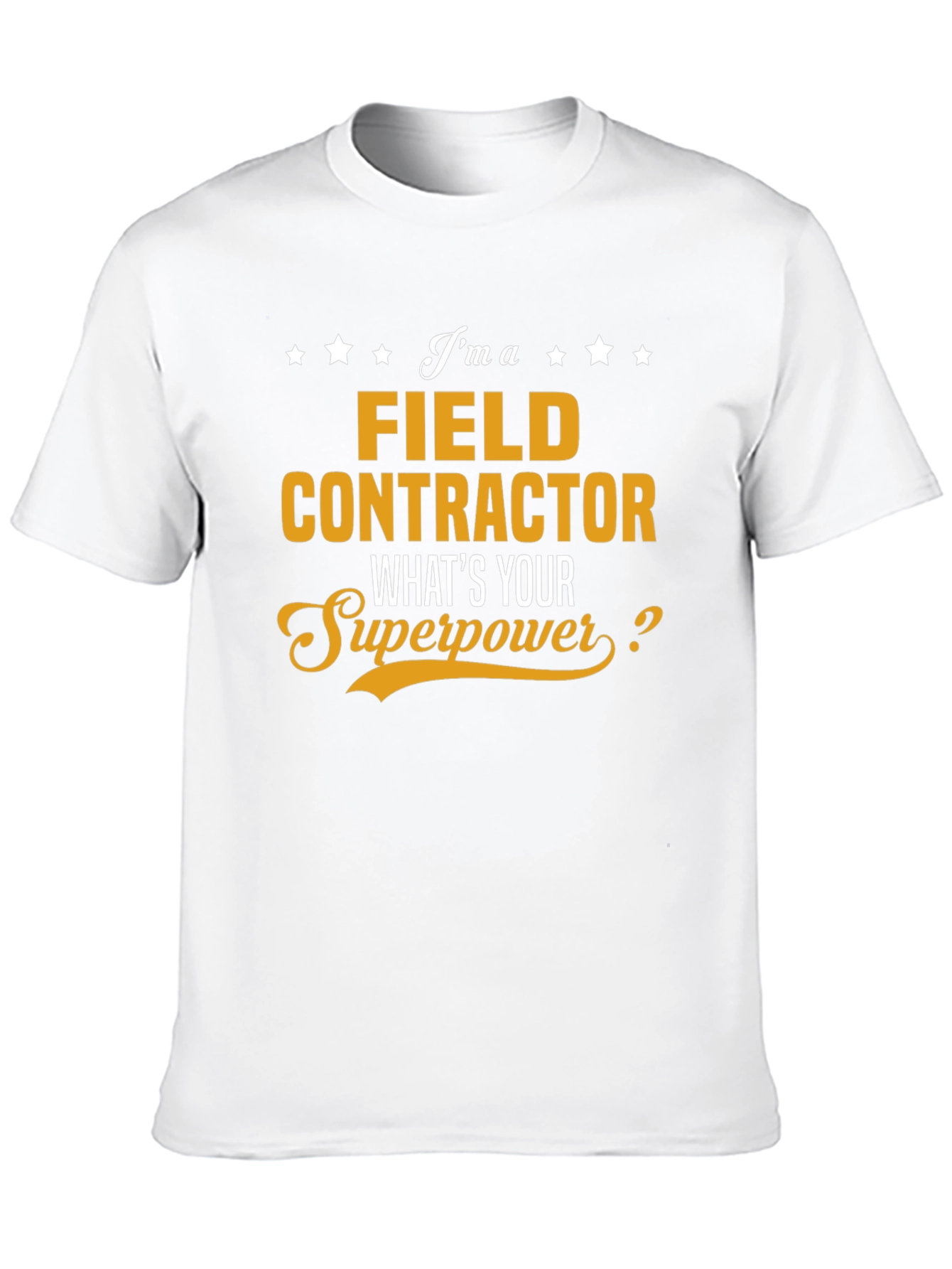 Field Contractor Superpower T-Shirt