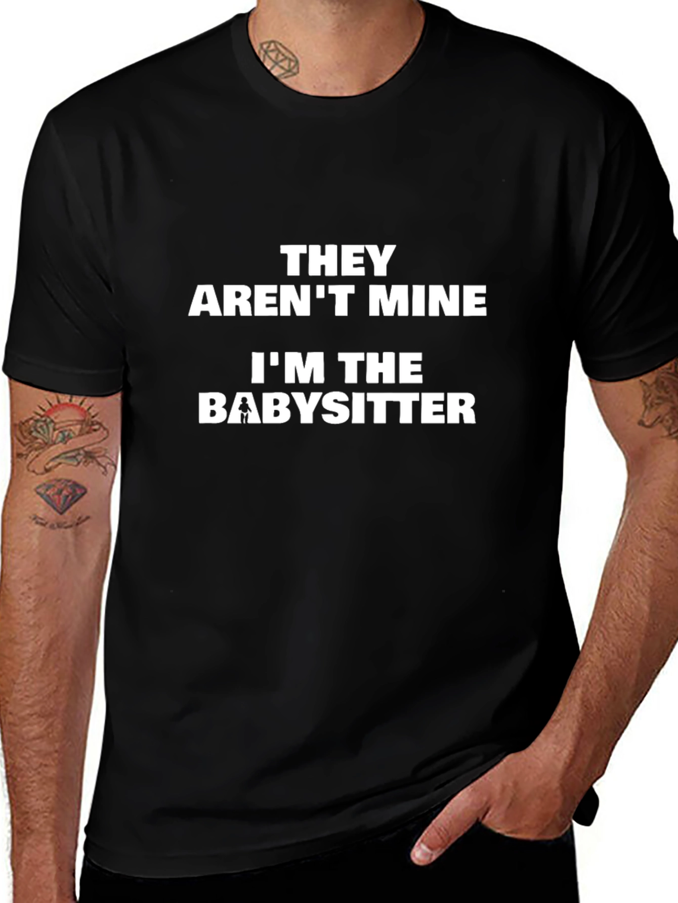 Funny Babysitter T-Shirt - They Arent Mine!