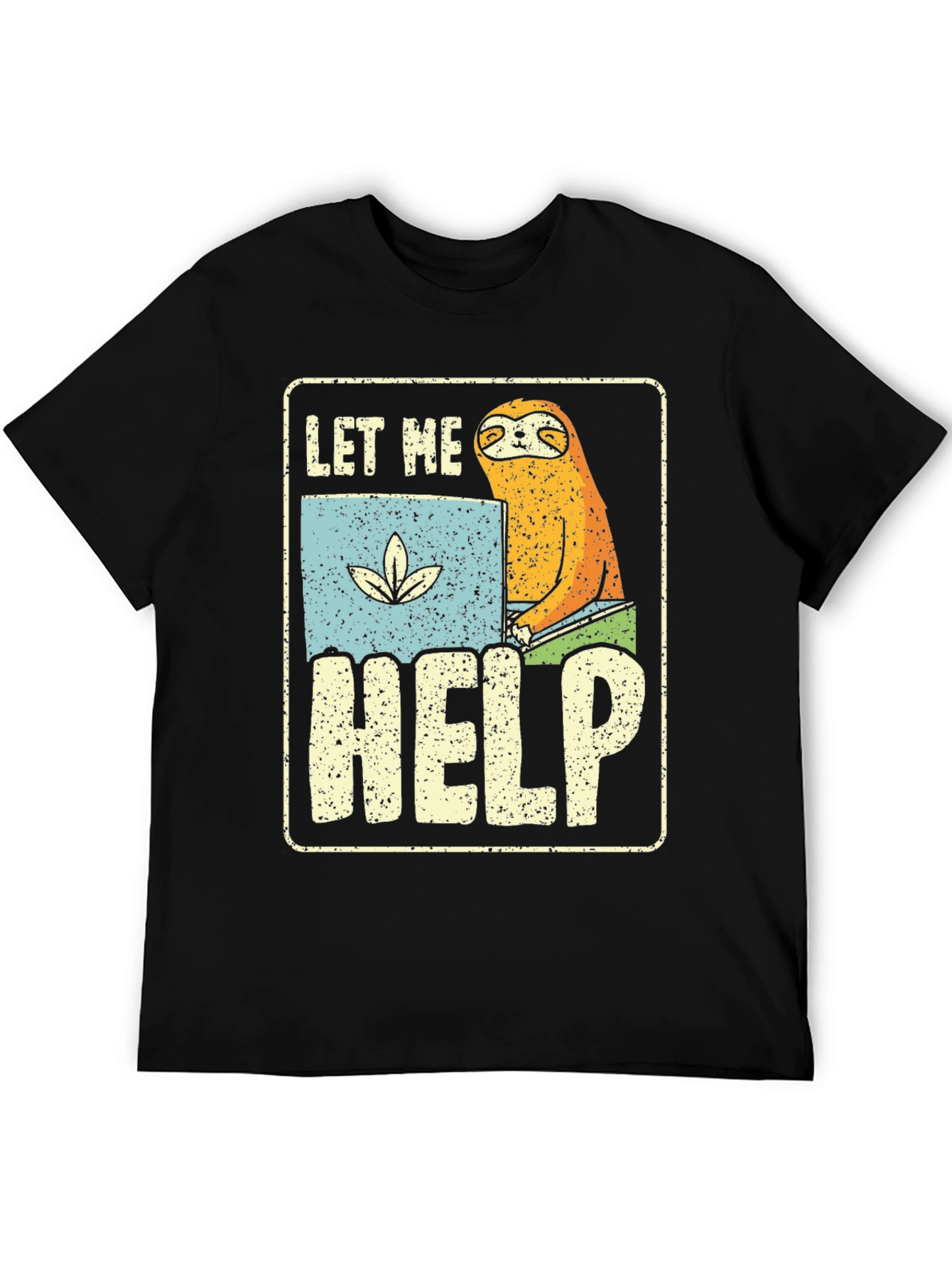 Let Me Help Sloth T-Shirt - Funny Graphic Tee