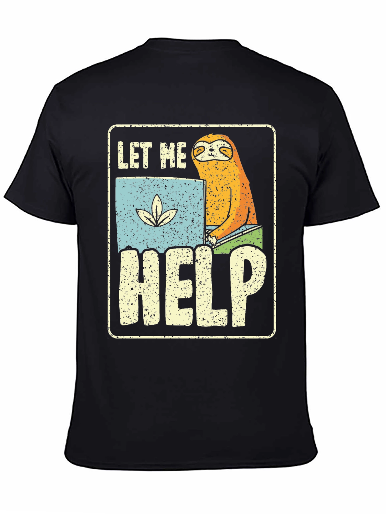 Let Me Help Sloth T-Shirt - Funny Graphic Tee