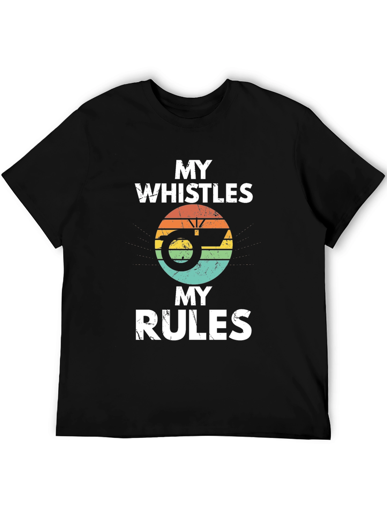 My Whistles My Rules Graphic Tee