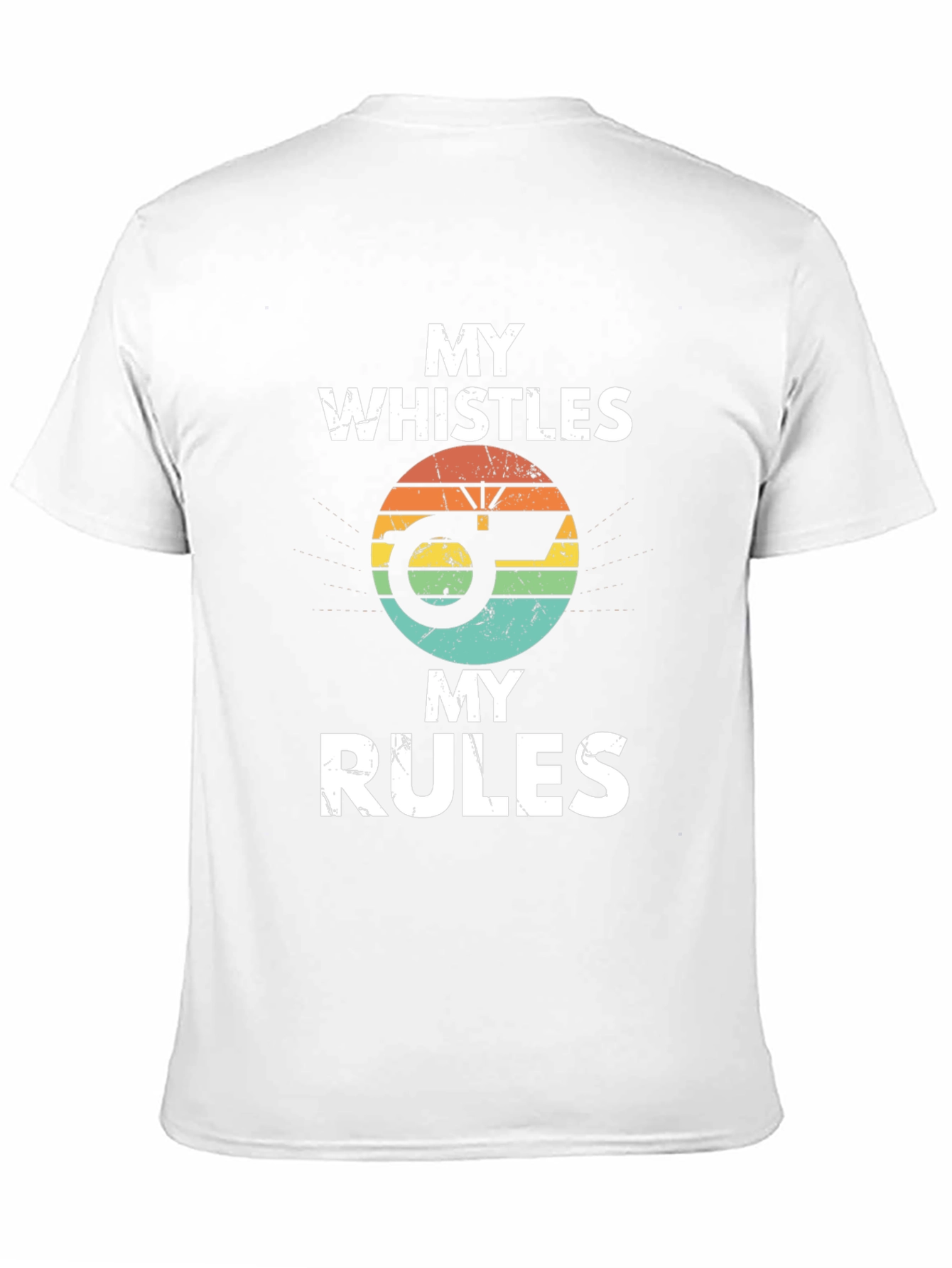My Whistles My Rules Graphic Tee